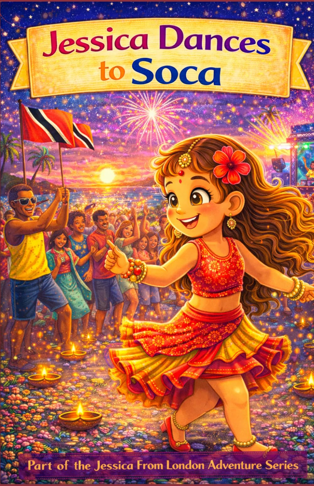 Jessica Dances to Soca (Jessica from London Adventure Series: Exploring Trinidad One Adventure at a Time)
