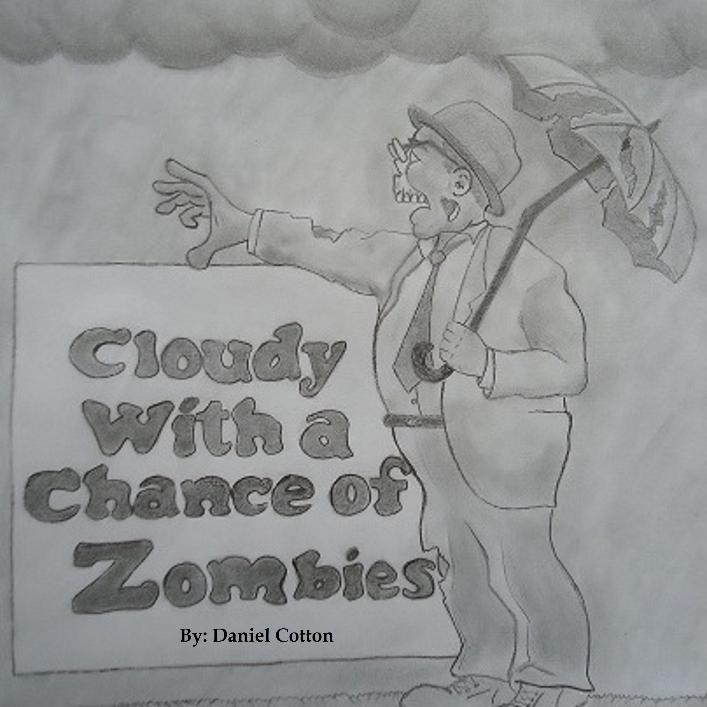 Cloudy With a Chance of Zombies