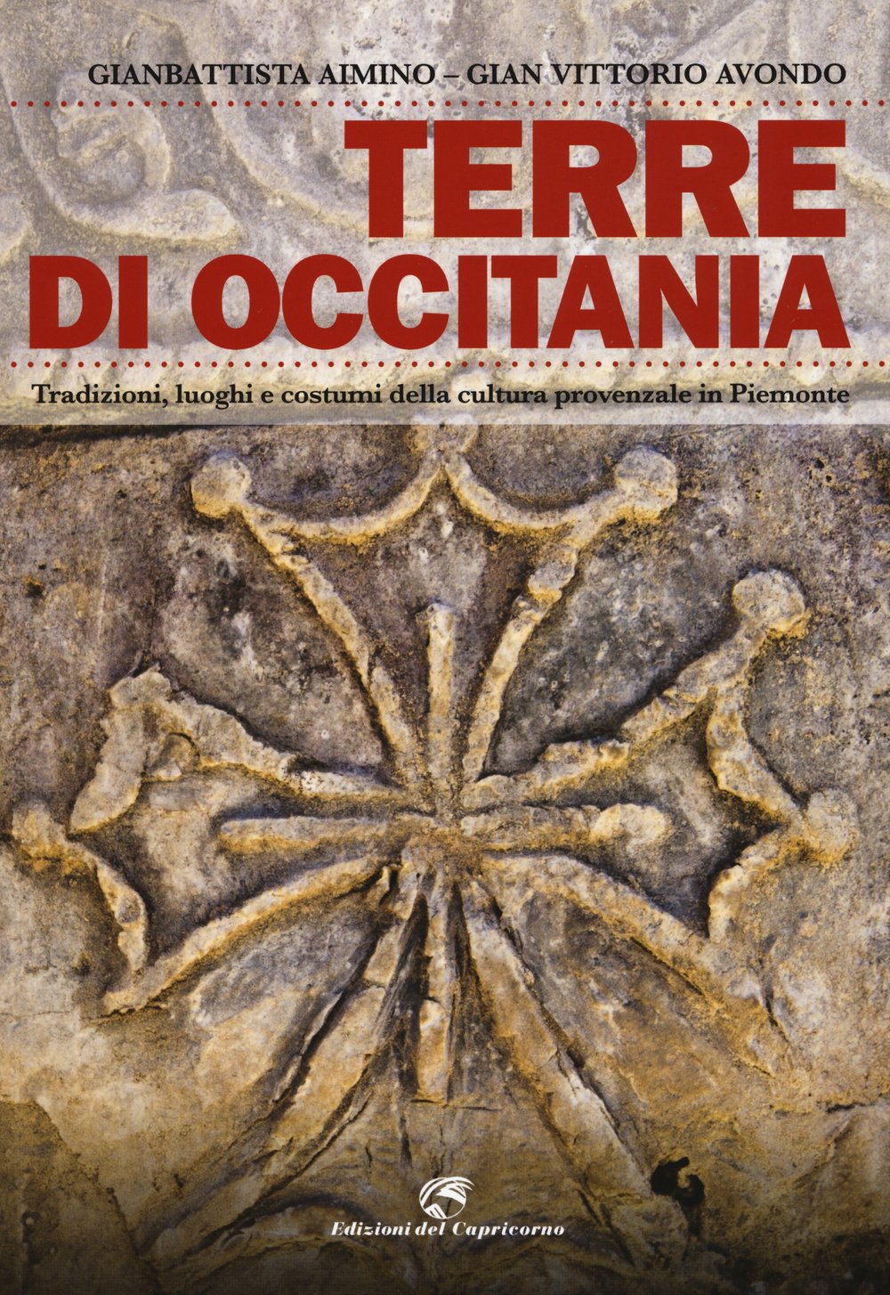 Terre Di Occitania. Tradizioni, Luoghi E Costumi Della Cultura Provenzale In Piemonte. Ediz. Illustrata - 4