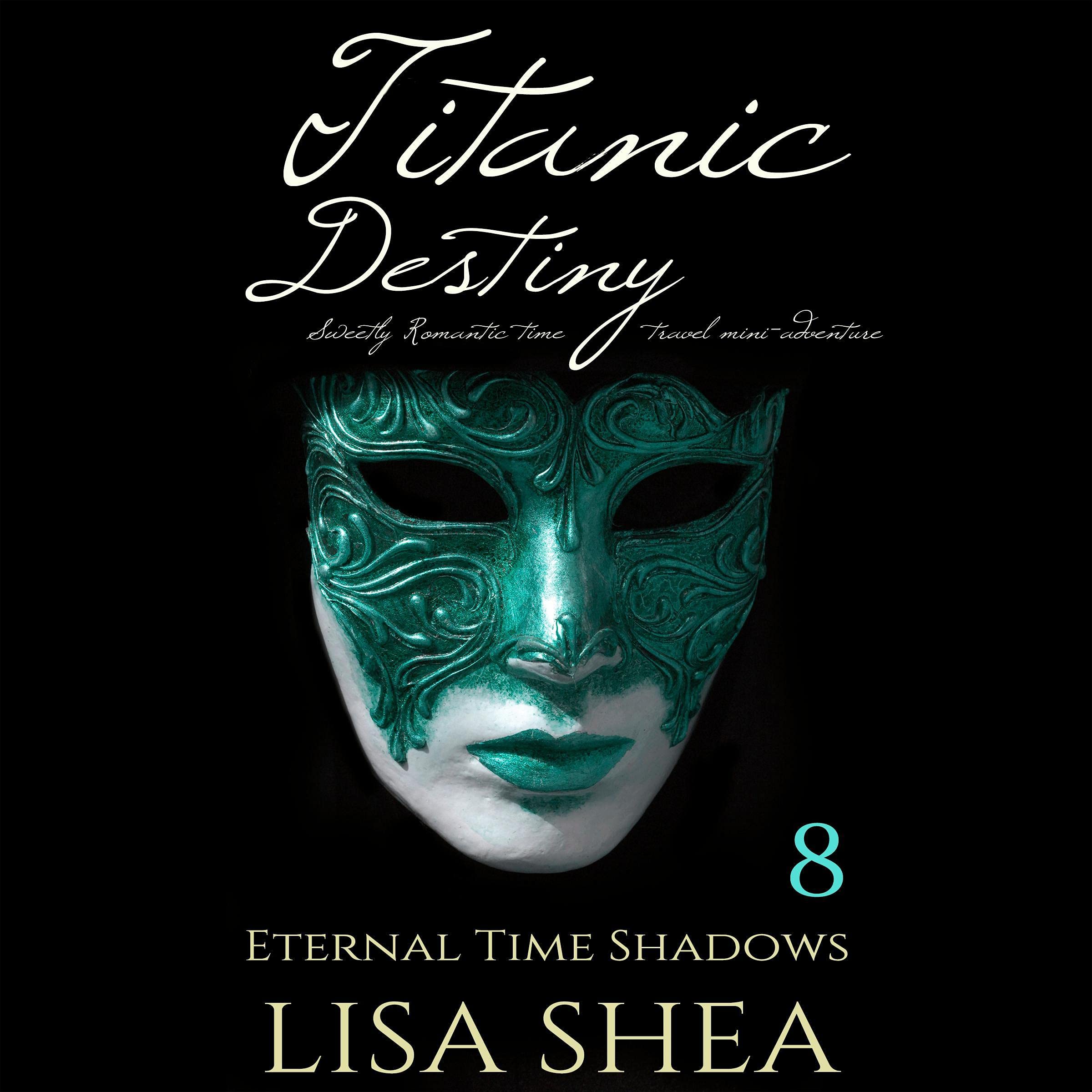 Cover art for Titanic Destiny: Sweetly Romantic Time Travel Mini-Adventures