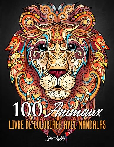 100 Animaux - Livre de Coloriage avec Mandalas: Super Loisir Antistress pour se détendre avec plus de 100 pages de beaux animaux. Livre de Coloriage pour Adultes avec animaux Mandala. (Idée de Cadeau)
