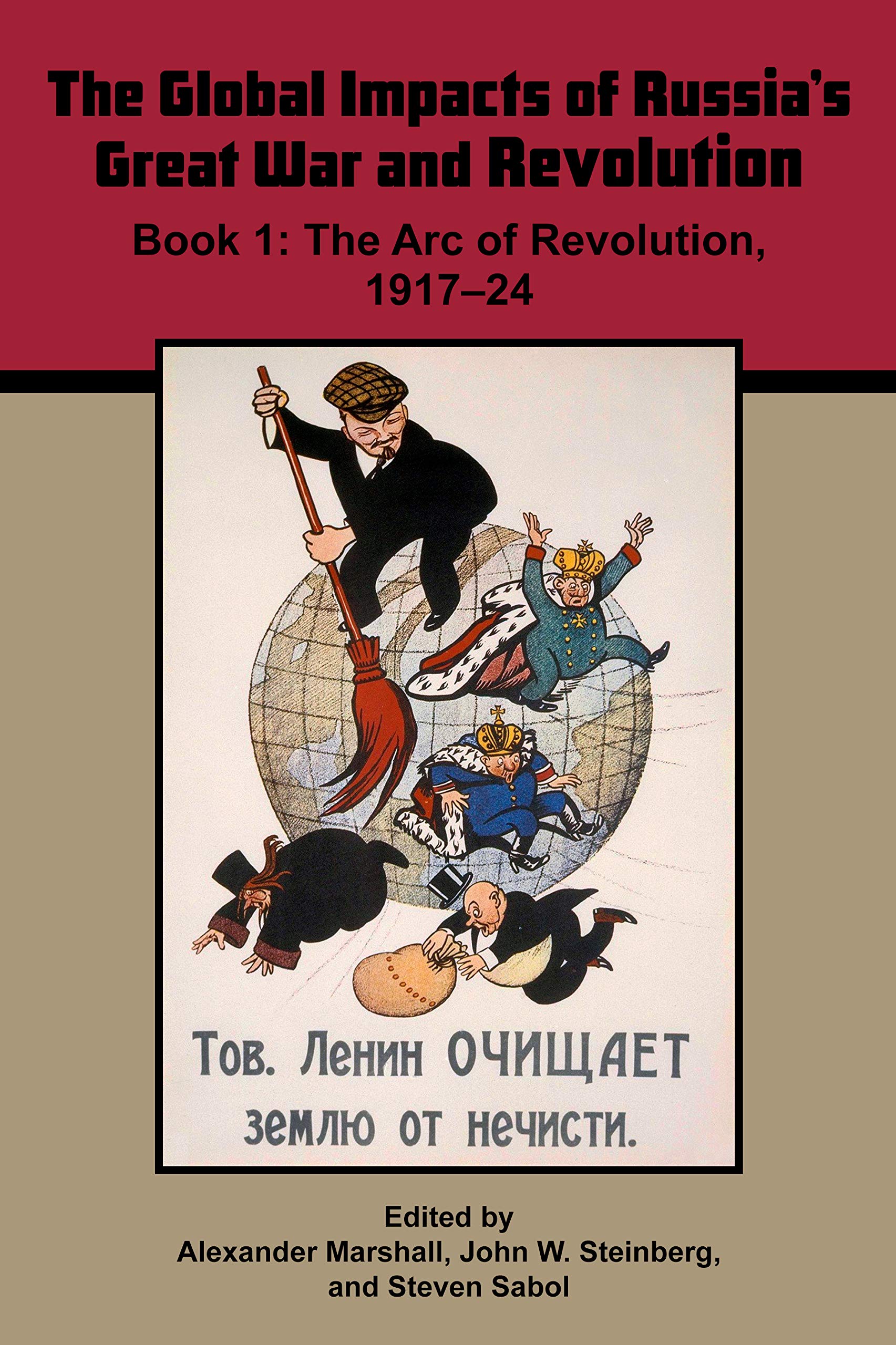 Buy The Global Impacts of Russia's Great War and Revolution, Book 1: The Arc of Revolution, 1917-24: 6 — BookShops.in