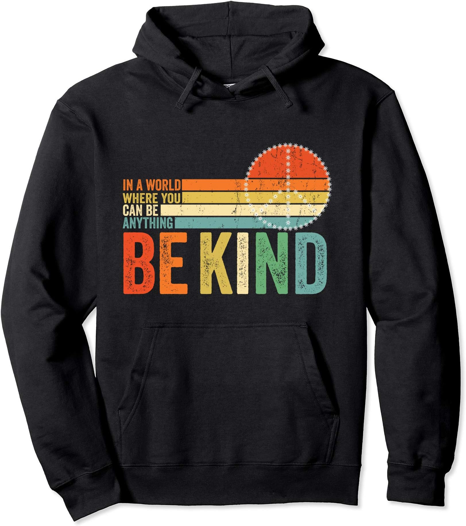 In A World Where You Can Be Anything Be Kind Vintage Pullover Hoodie