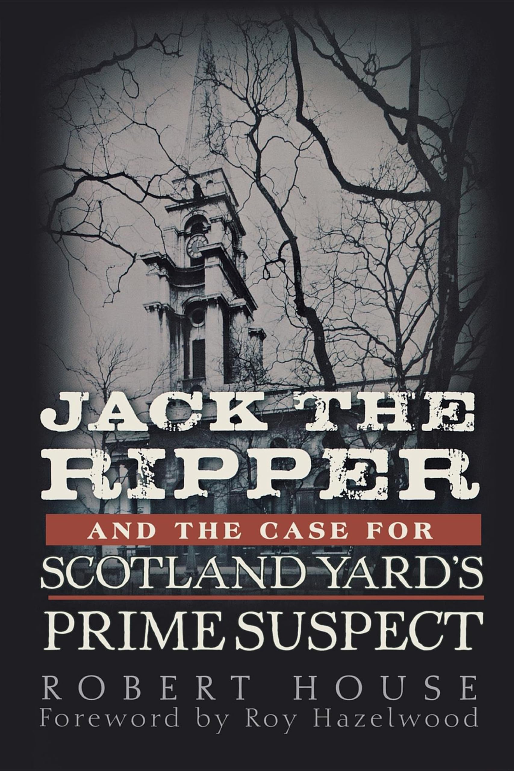 Jack the Ripper and the Case for Scotland Yard's Prime Suspect Paperback – Big Book, 1 May 2011