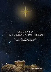 Devocional de Advento: 25 Dias de Preparação para o Natal com Leituras, Atividades e Materiais para Imprimir: Um guia devocional com passagens bíblicas, ... para o coração (Devocionais Livro 1)