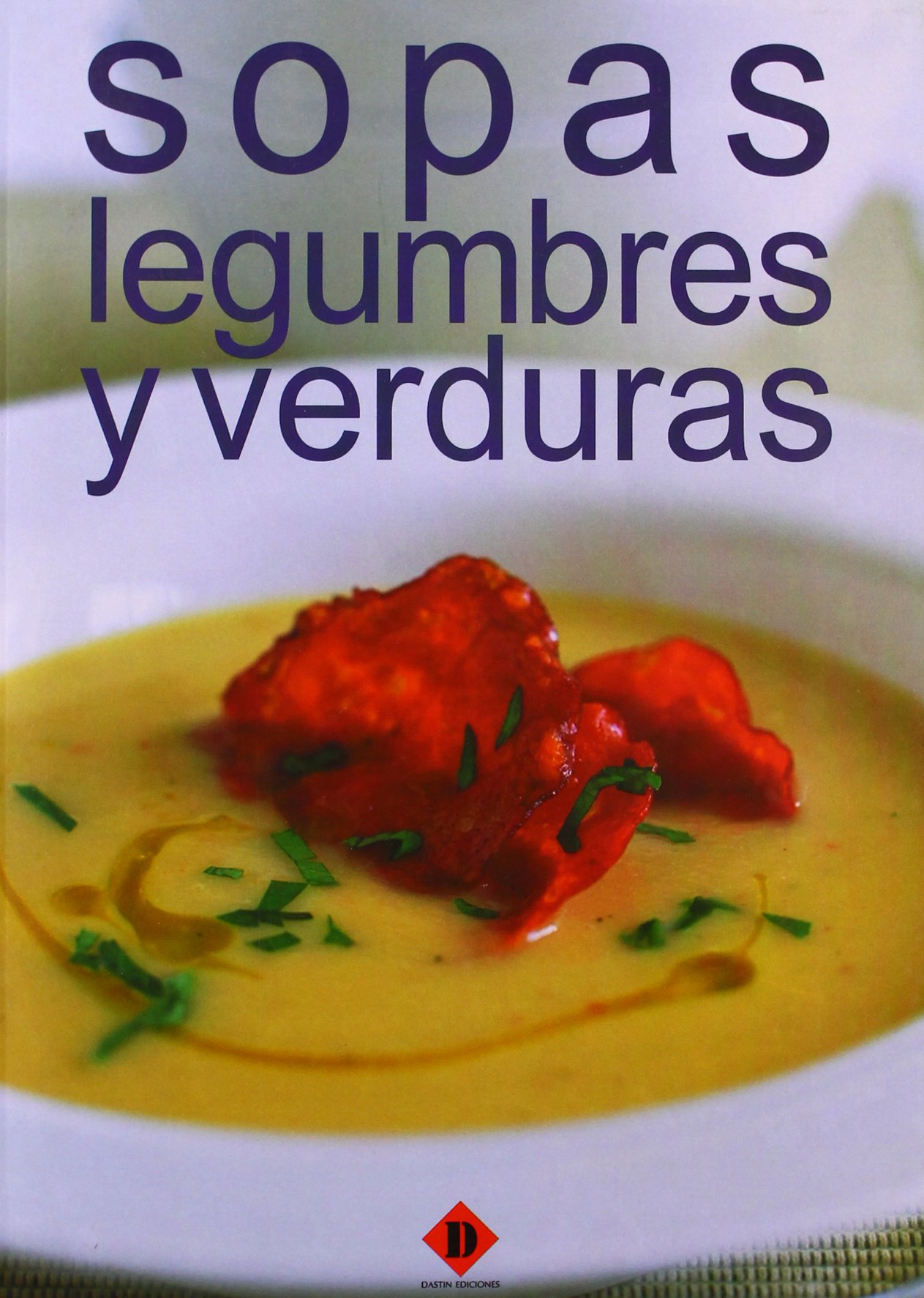 Sopas, legumbres y verduras / Soups, Legumes and Vegetables