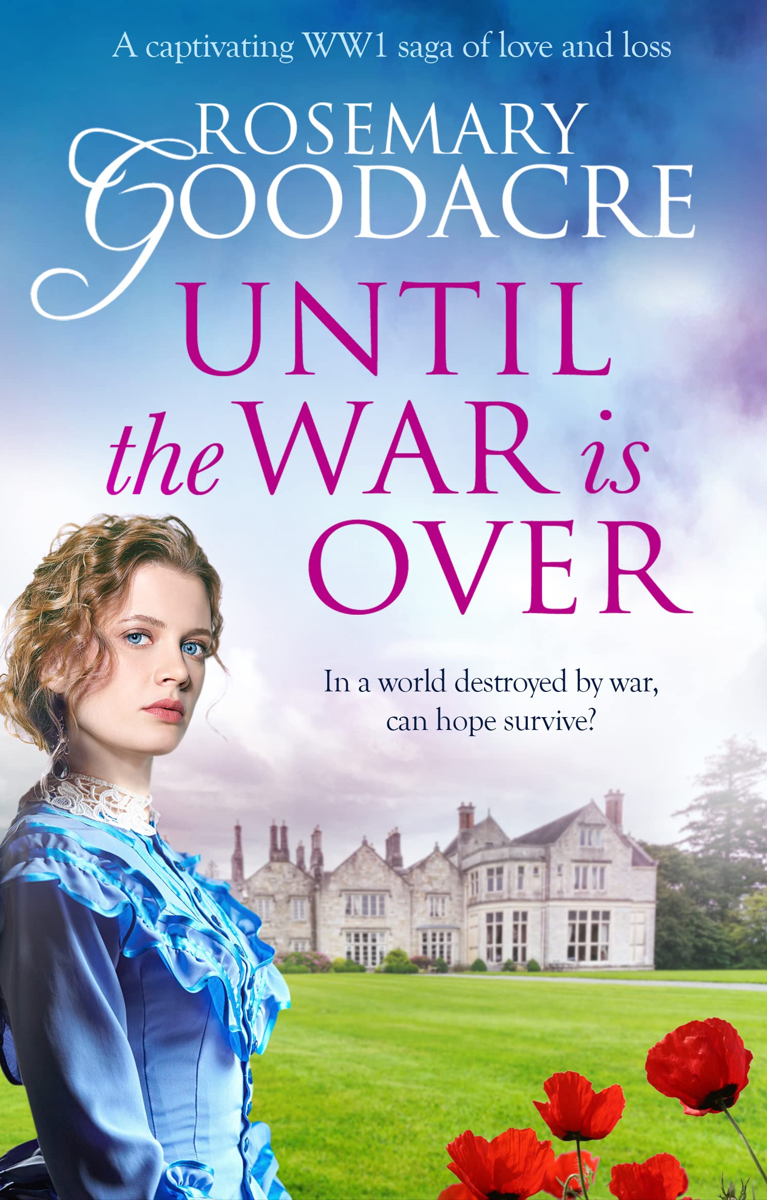 Until the War is Over by Rosemary Goodacre PAPERBACK 9781800321601