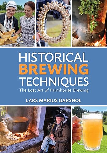 Historical Brewing Techniques: The Lost Art of Farmhouse Brewing