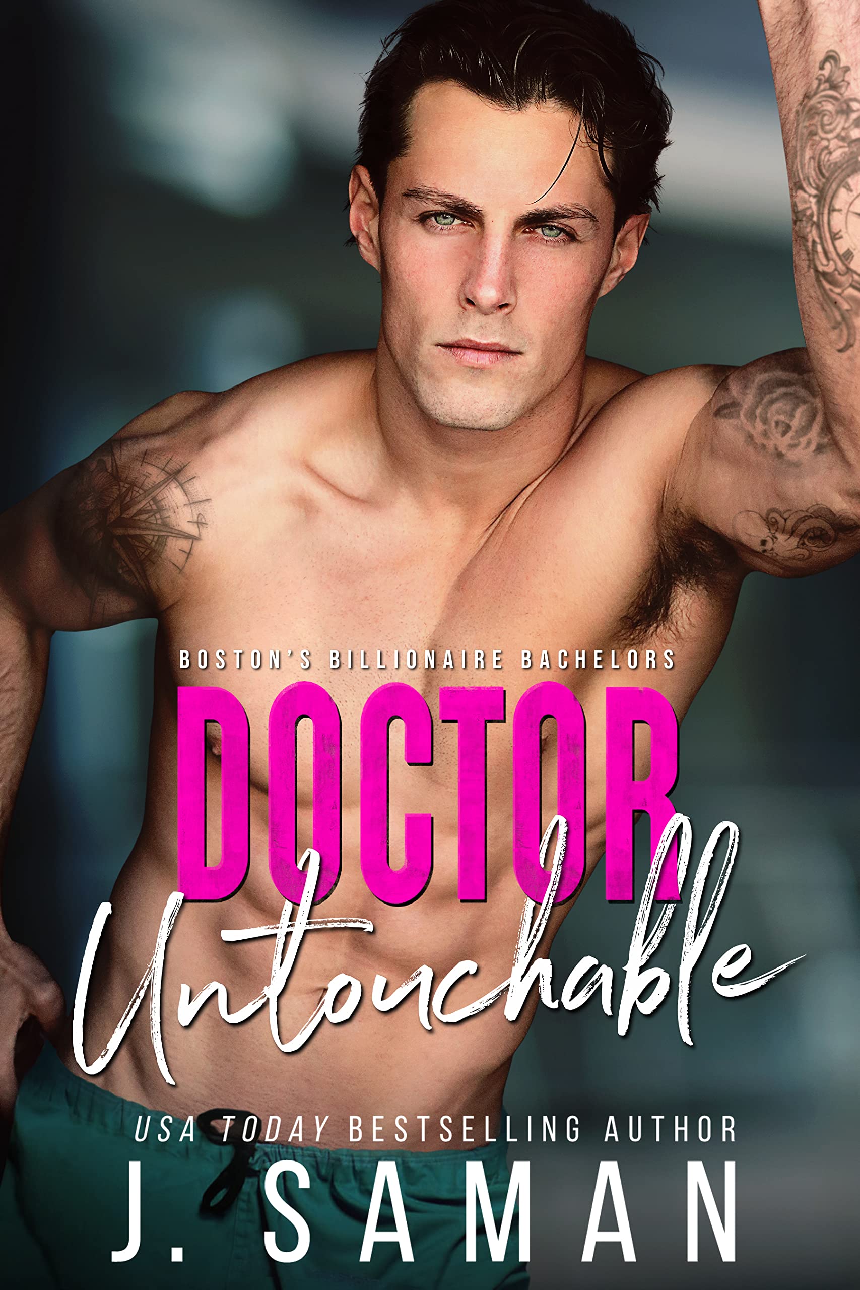 Doctor Untouchable: An Enemies to Lovers Romance (Boston's Billionaire Bachelors Book 5)