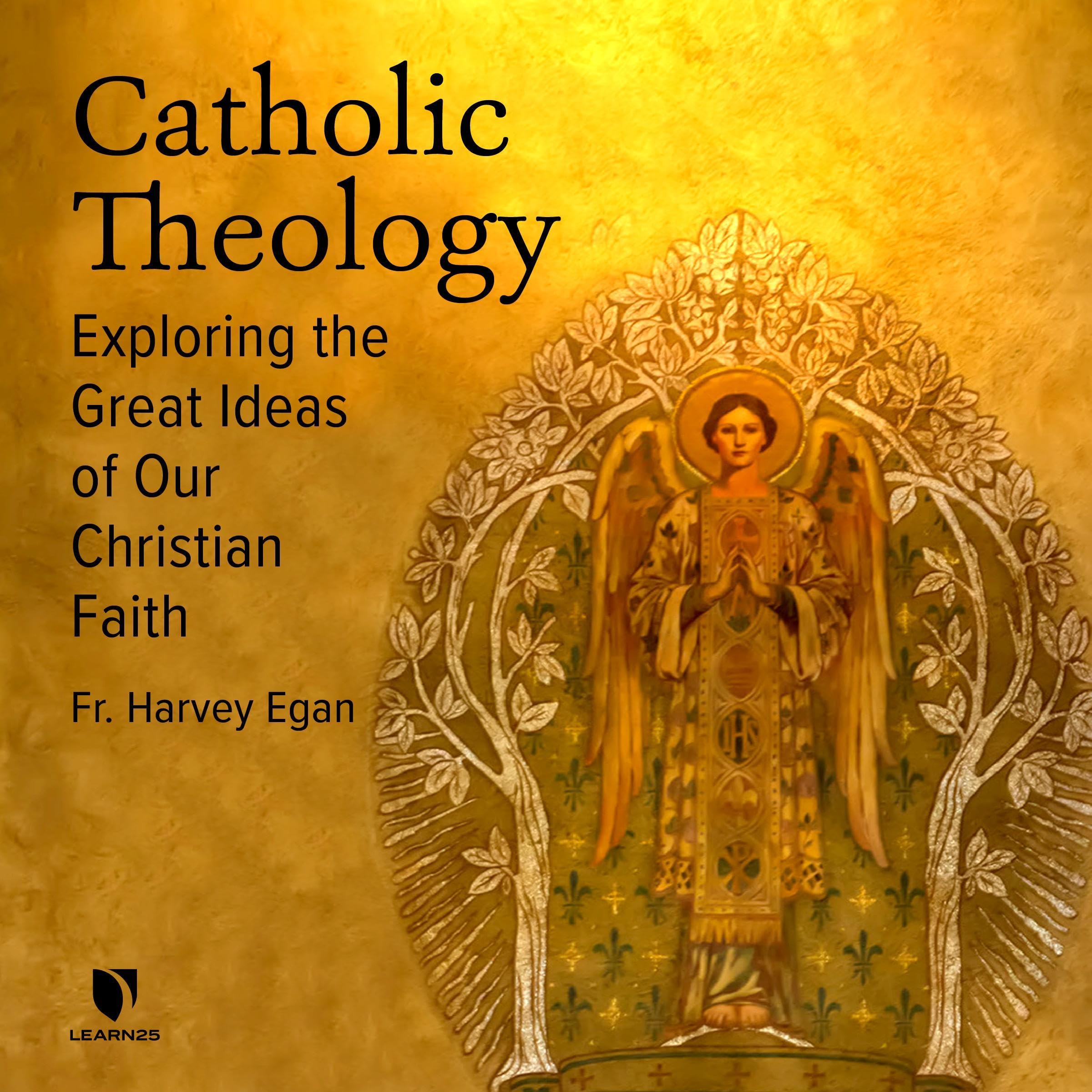 Cover art for Catholic Theology: Exploring the Great Ideas of Our Christian Faith