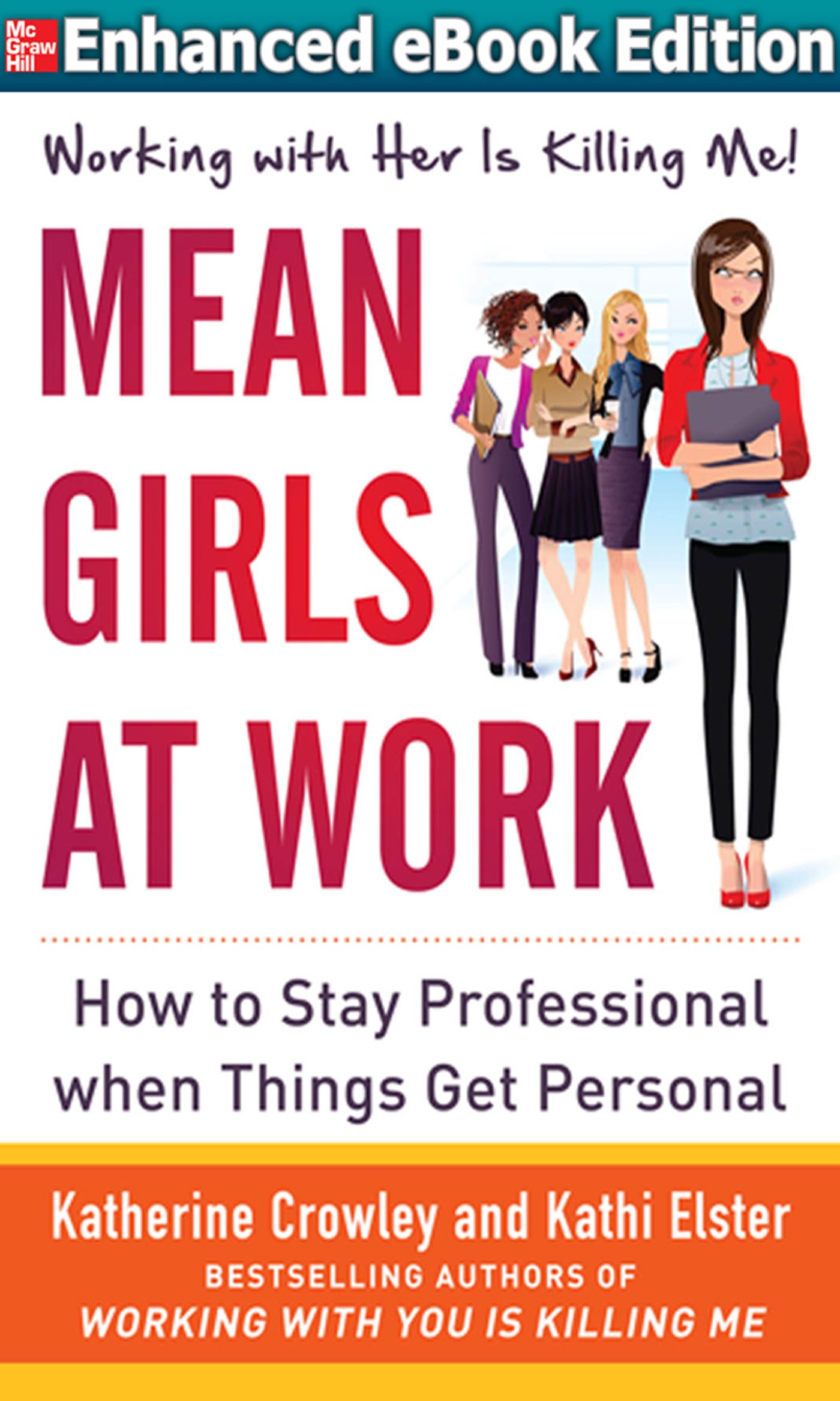 Mean Girls at Work: How to Stay Professional When Things Get Personal (ENHANCED EBOOK)