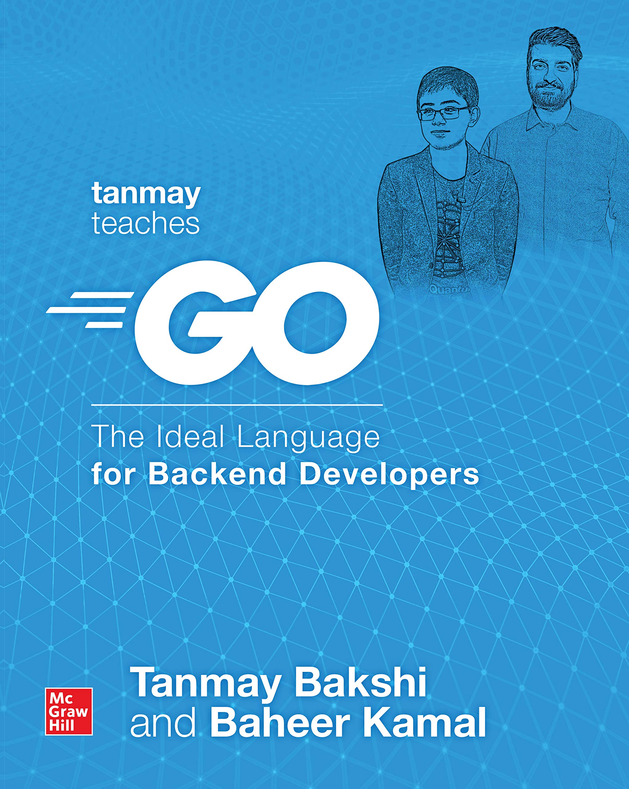 Buy Tanmay Teaches Go: The Ideal Language for Backend Developers — BookShops.in