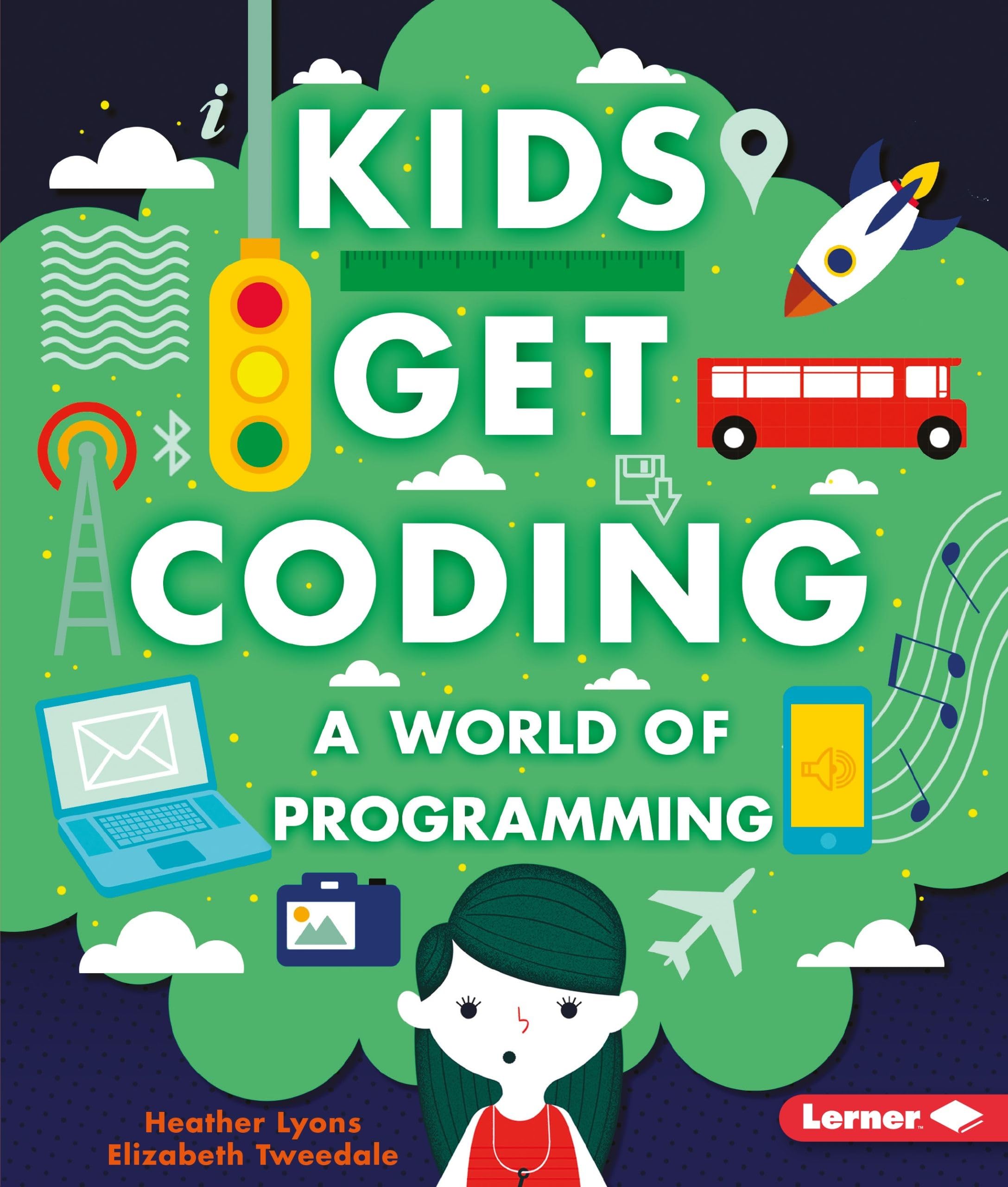 A World of Programming (Kids Get Coding): Lyons, Heather, Tweedale ...