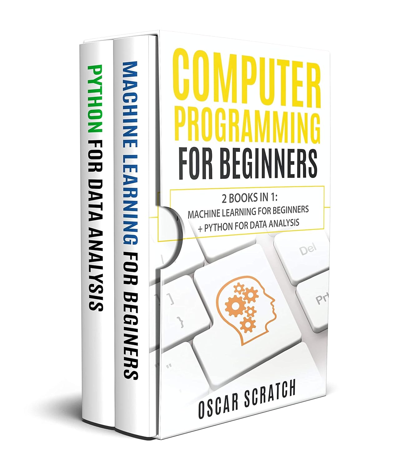 Computer Programming for Beginners: 2 Books in 1: Machine Learning for ...