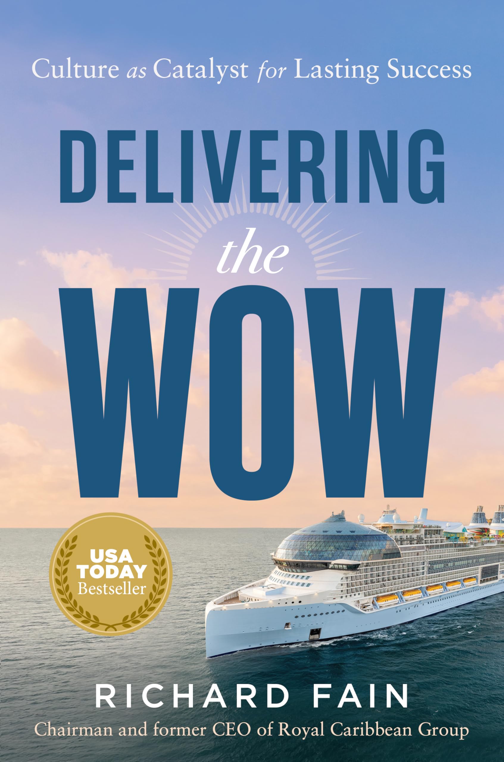 Delivering the Wow: Culture as Catalyst for Lasting Success