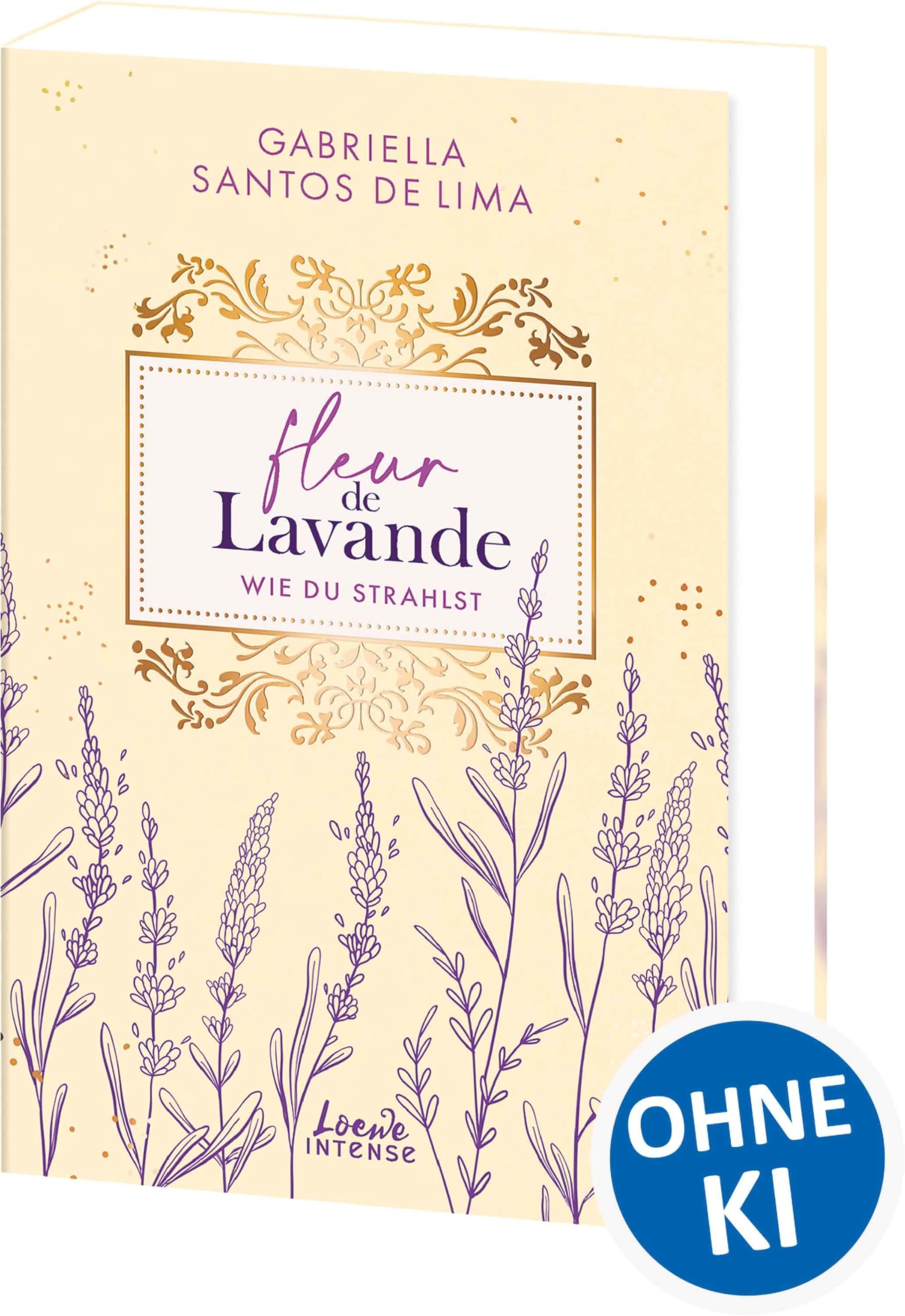 Fleur de Lavande (Band 2) - Wie du strahlst: Zwischen Forbidden und Self Love im wunderschönen Frankreich - Plus Size Prota meets Golden Retriever Book Boyfriend