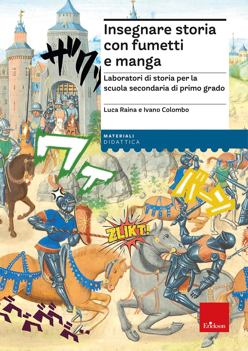 Insegnare Storia Con Fumetti E Manga. Laboratori Di Storia Per La Scuola Secondaria Di Primo Grado - 4