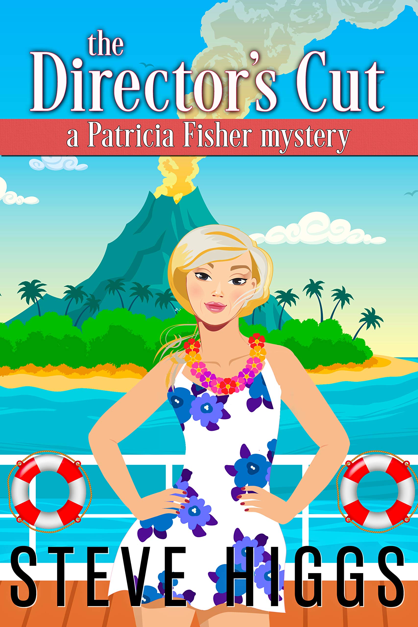 The Director's Cut: A Patricia Fisher Mystery (Patricia Fisher Cruise Ship Mysteries Book 3)