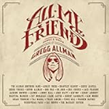 All My Friends: Celebrating The Songs & Voice Of Gregg Allman