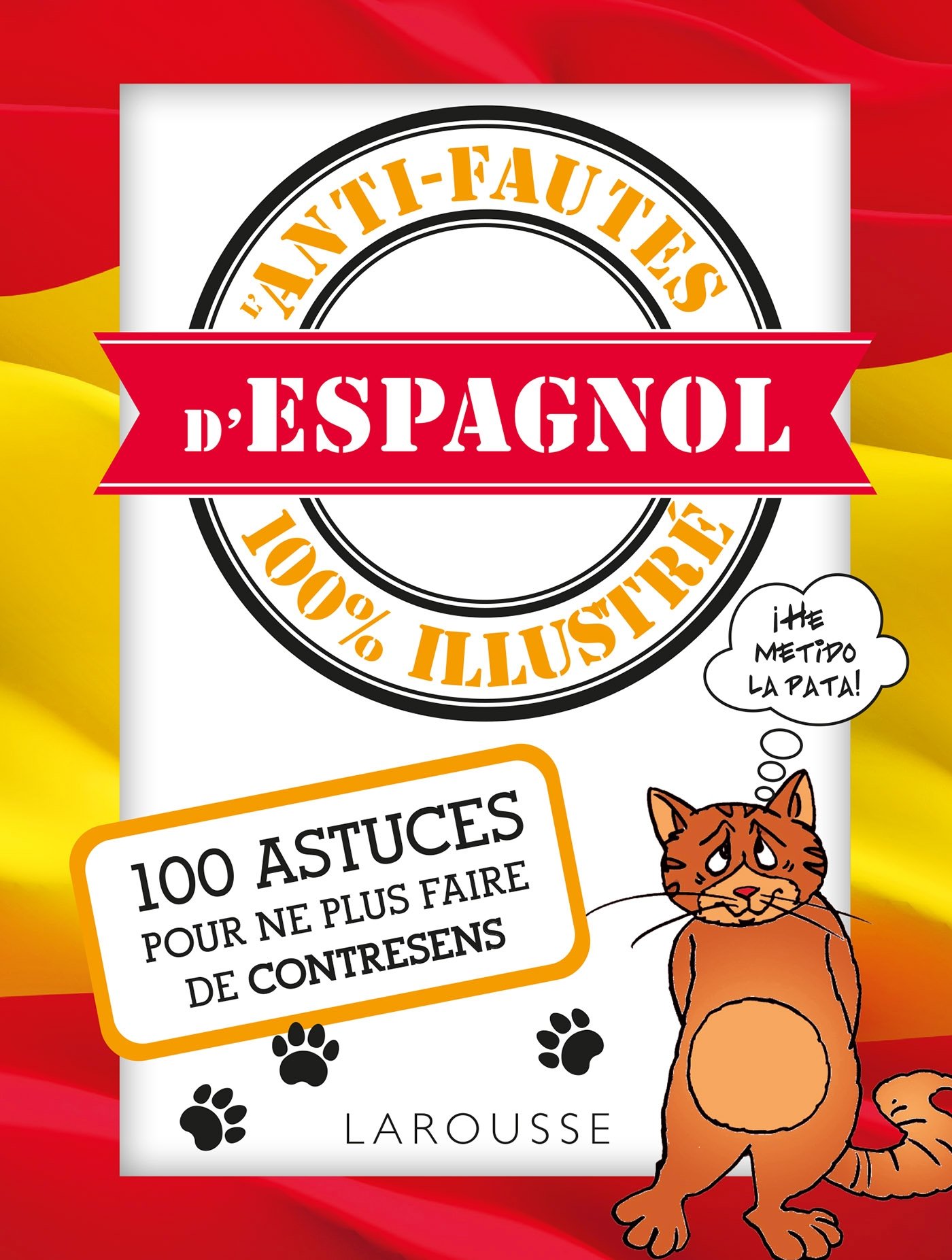 Larousse Anti-fautes d'espagnol 100% illustré
