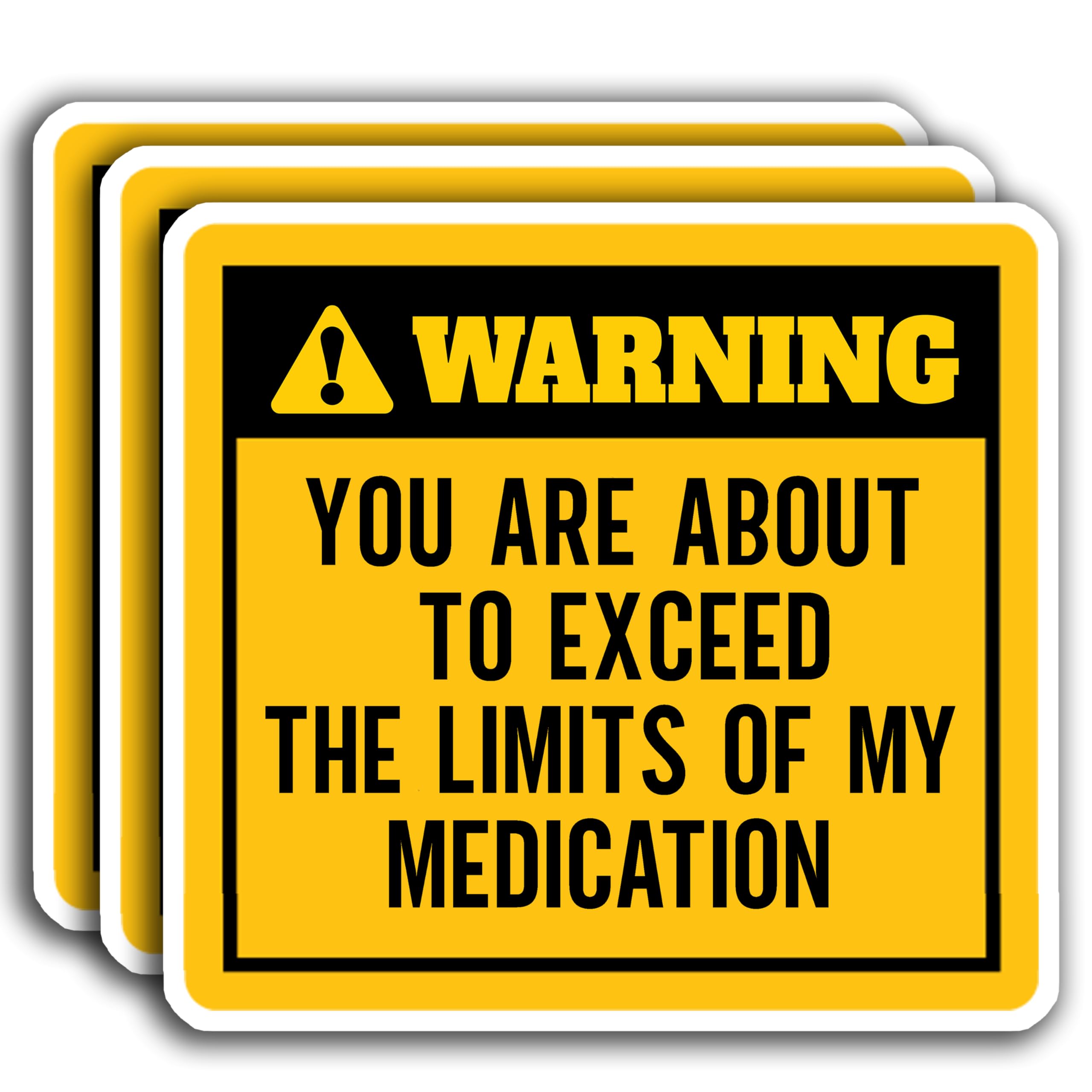 (3Pcs) You are About to Exceed The Limits of My Medication Sticker, Funny Sarcastic Motivational Inspirational Sticker, Sticker Decals for Books