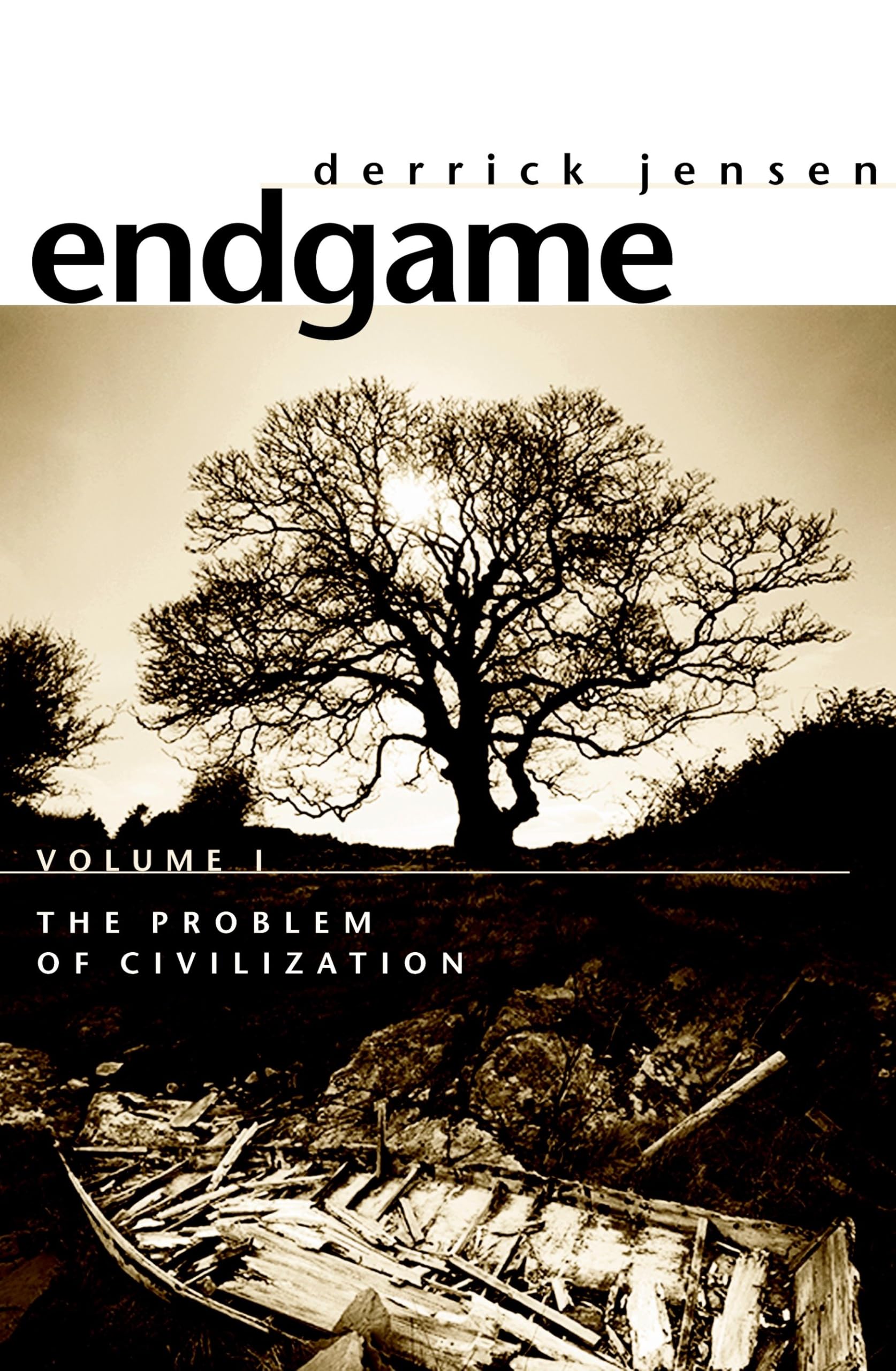Endgame: The Problem of Civilization v. 1 By Derrick Jensen