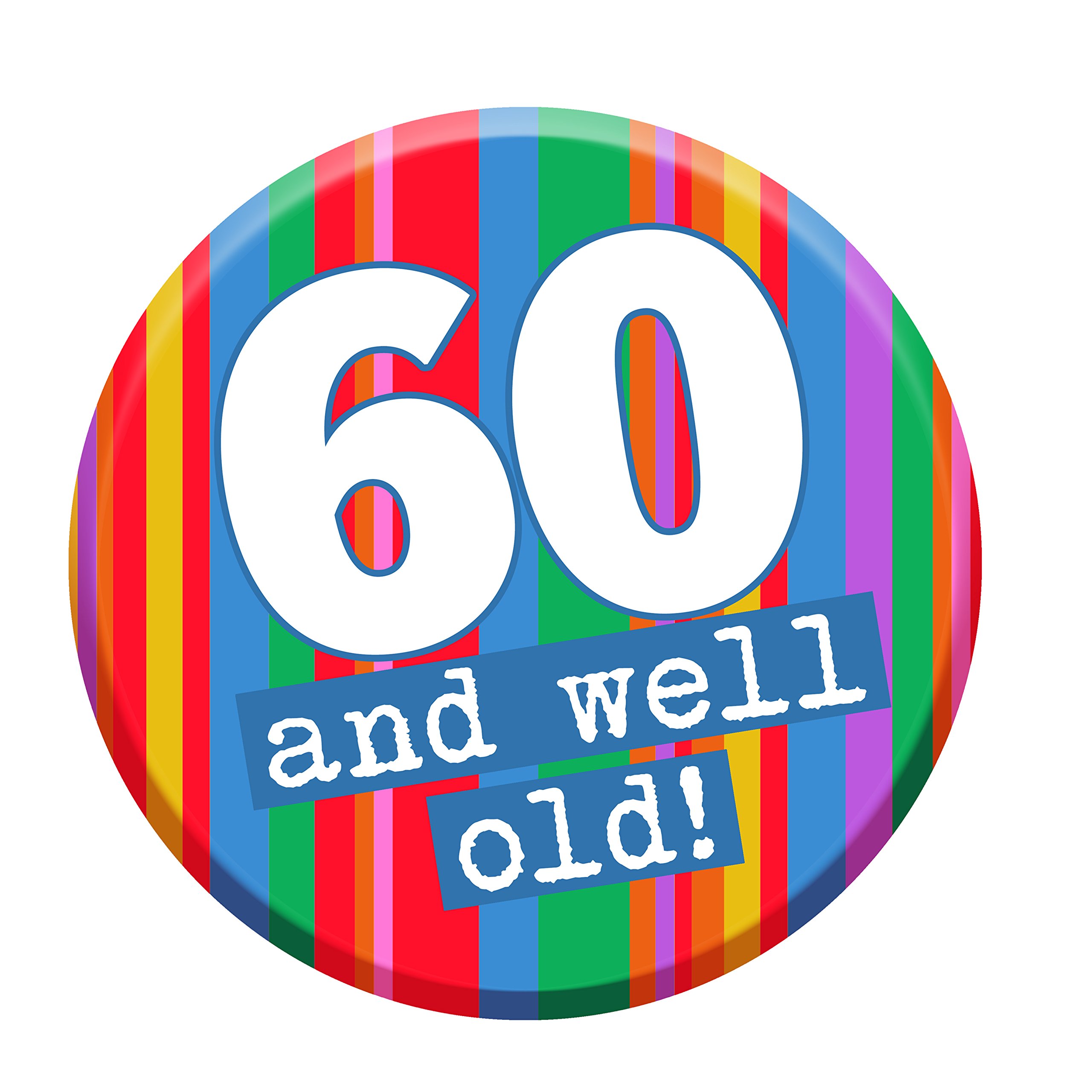60th Birthday Badge 60 Today 76mm Pin Button Novelty Gift Men Women