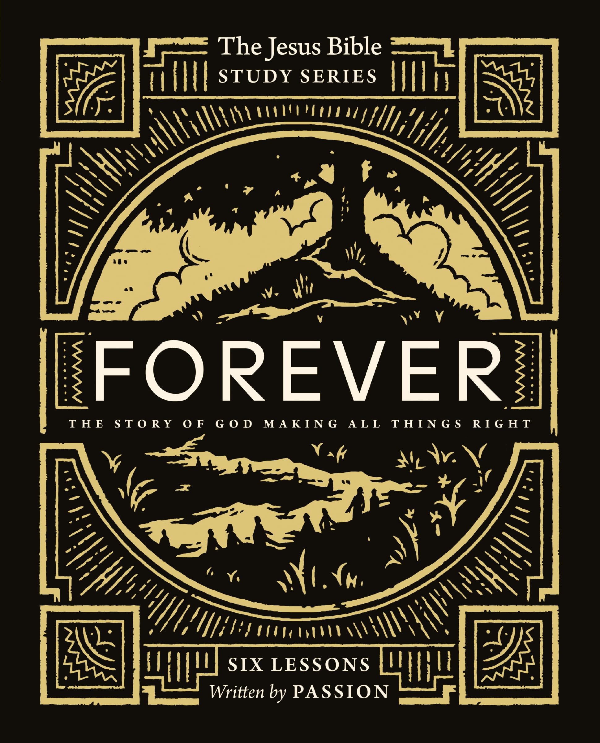 Forever Bible Study Guide: The Story of God Making All Things Right (Jesus Bible Study Series)
