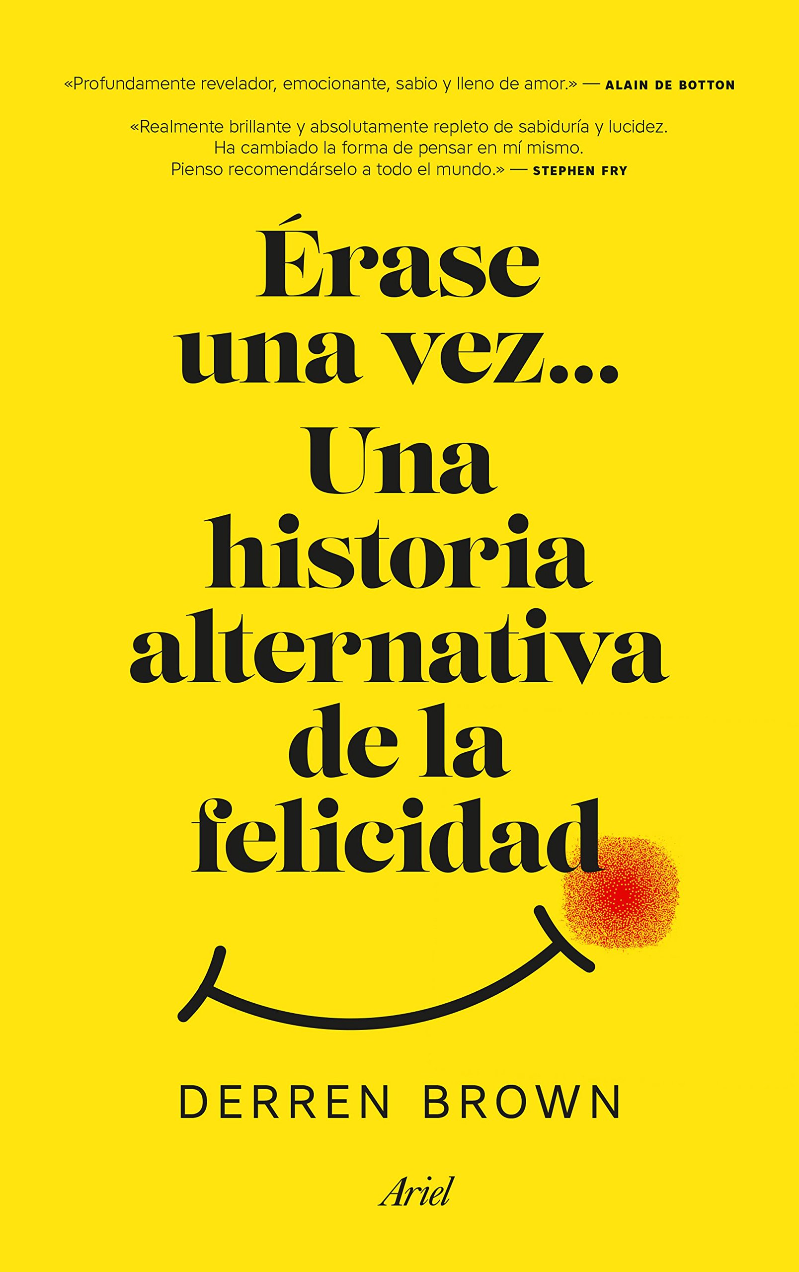 Érase una vez... Una historia alternativa de la felicidad (Spanish Edition)