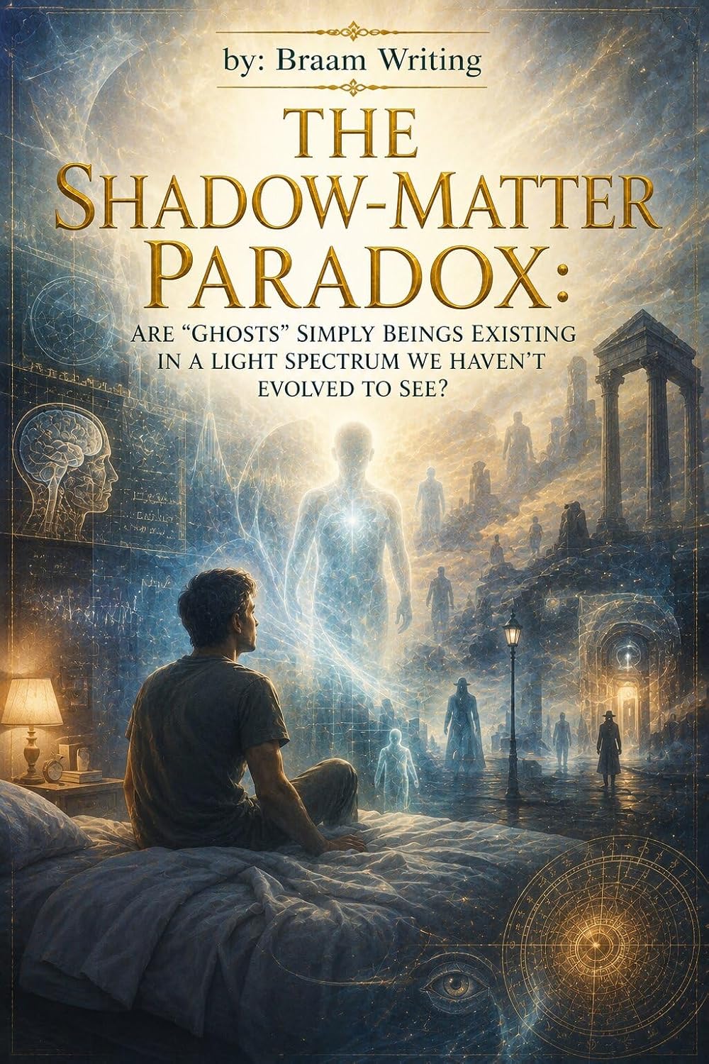 The Shadow-Matter Paradox: Are "Ghosts" simply beings existing in a light spectrum we haven't evolved to see? (The Truth Fears No Investigation)