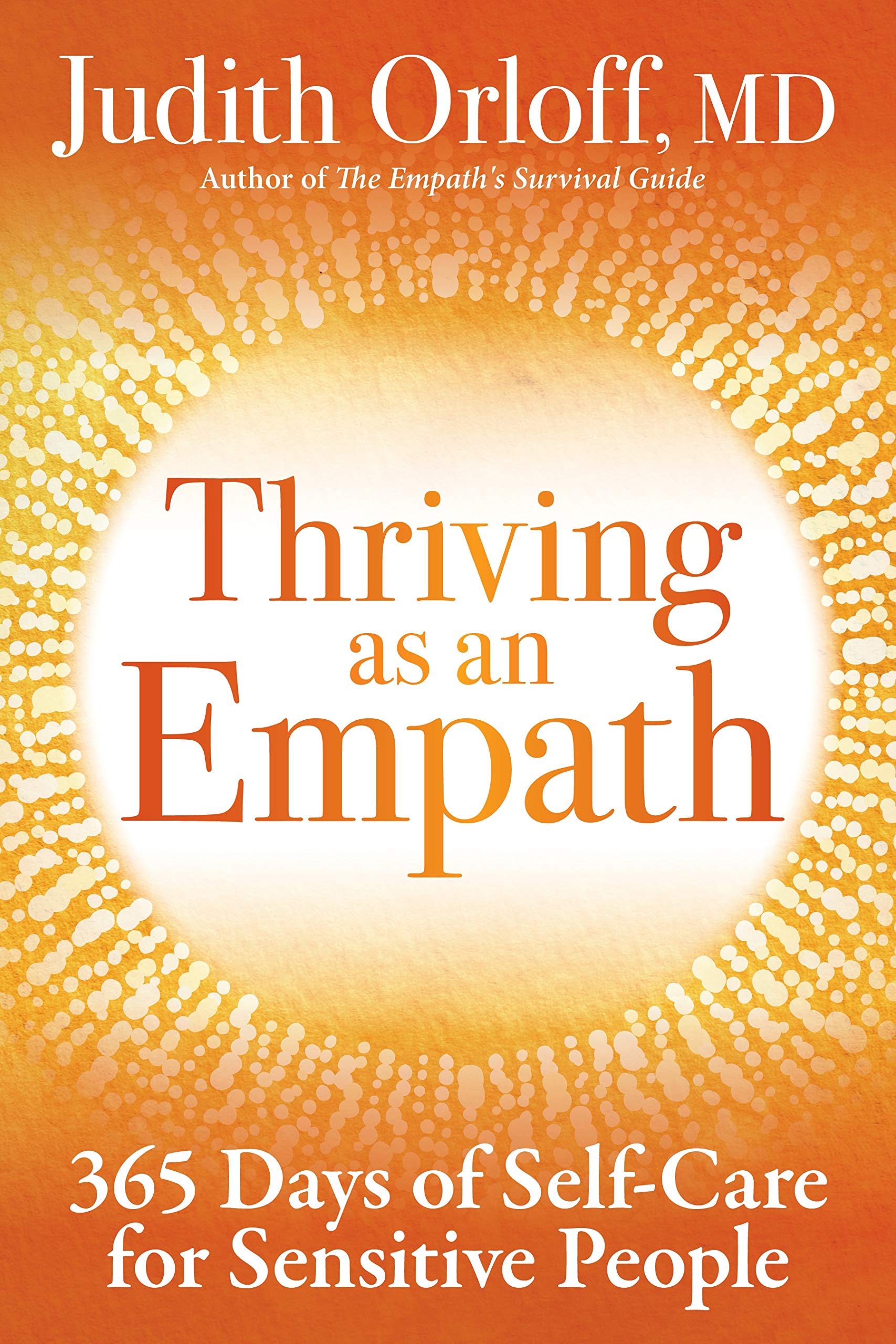 Thriving as an Empath: 365 Days of Self-Care for Sensitive People Hardcover – October 22, 2019