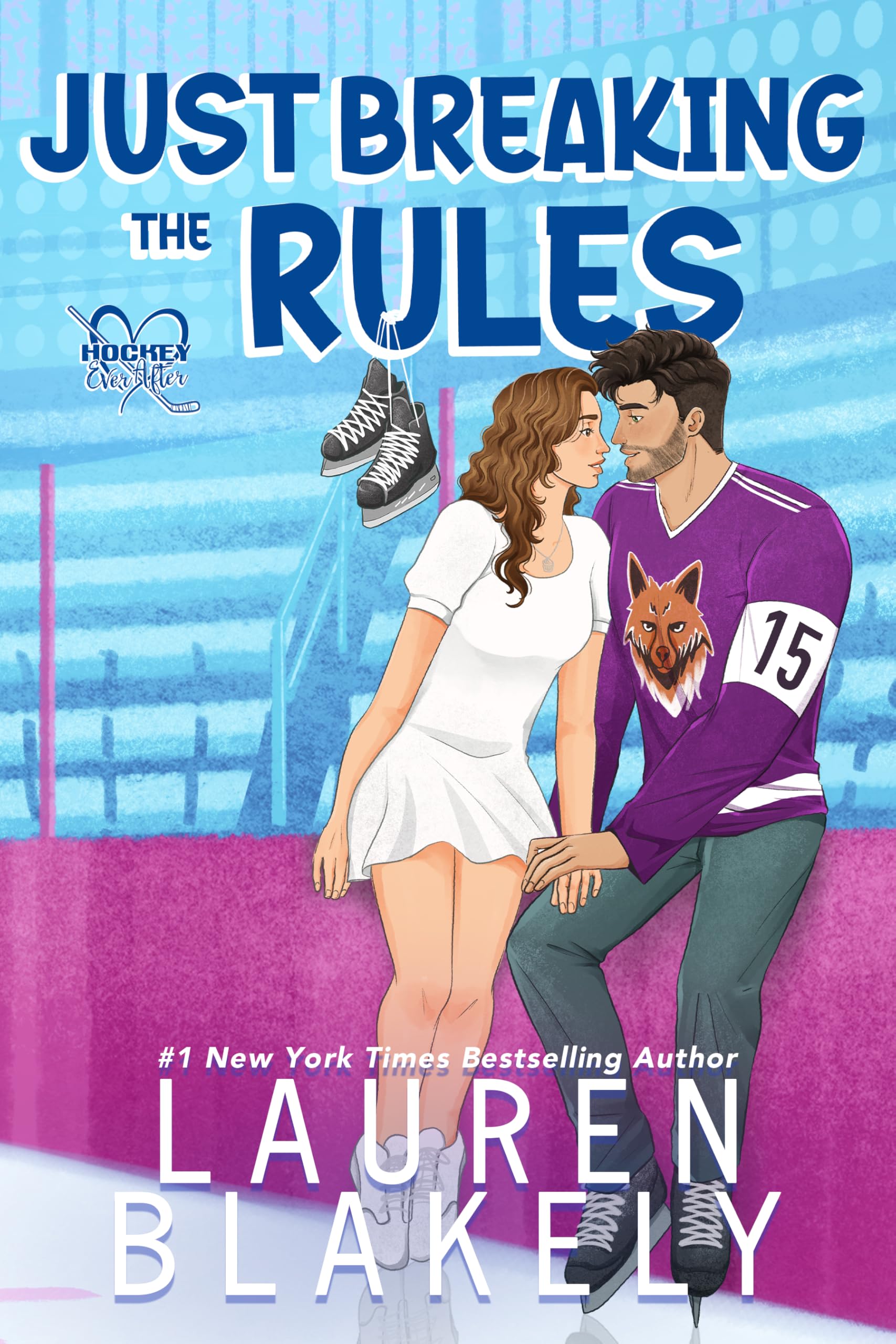 Just Breaking The Rules (Hockey Ever After Book 1)