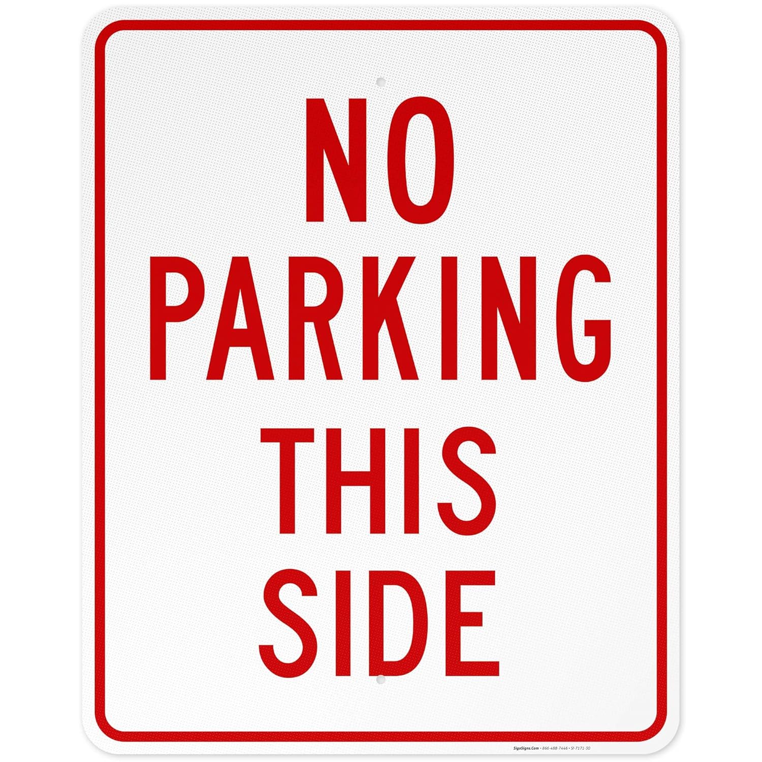 No Parking This Side Sign, 24x30 Inches, 3M EGP Reflective .080 Aluminum, Fade Resistant, Easy Mounting, Indoor/Outdoor Use, Made in USA