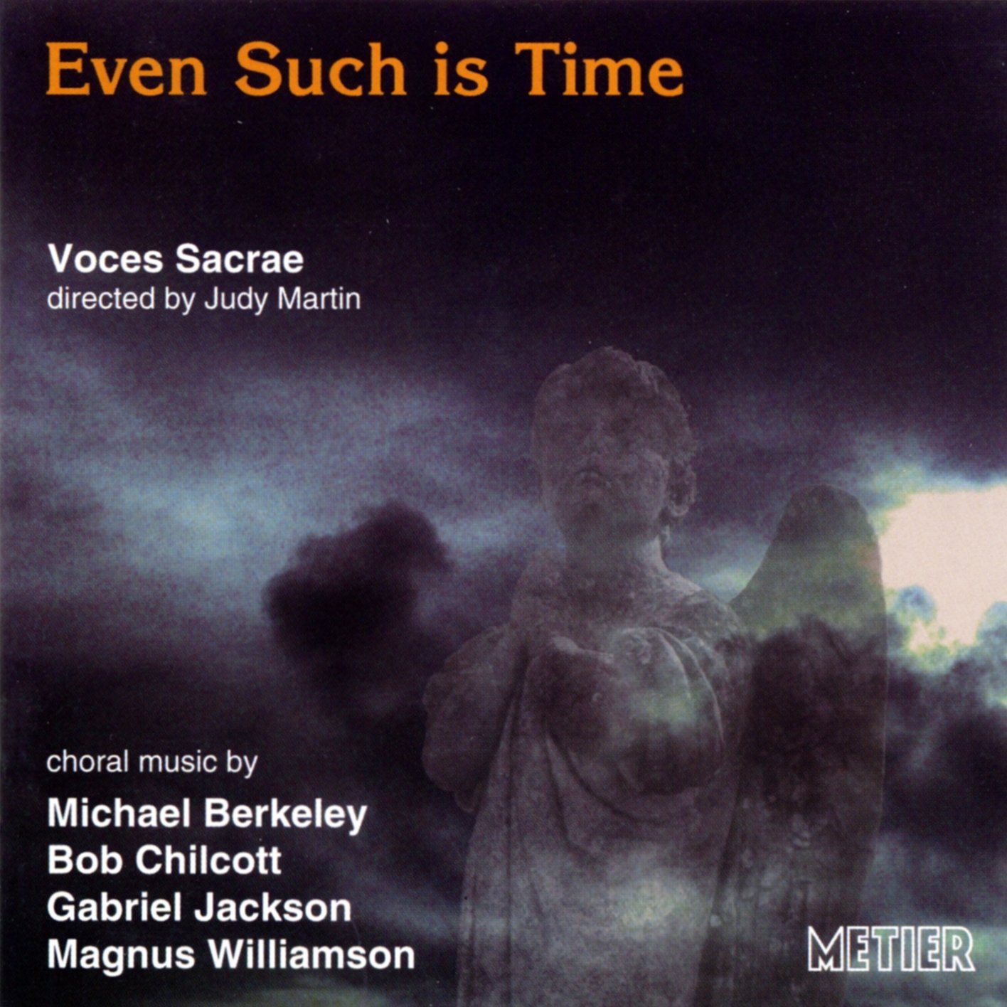 Recent British Choral Music - Even Such Is Time