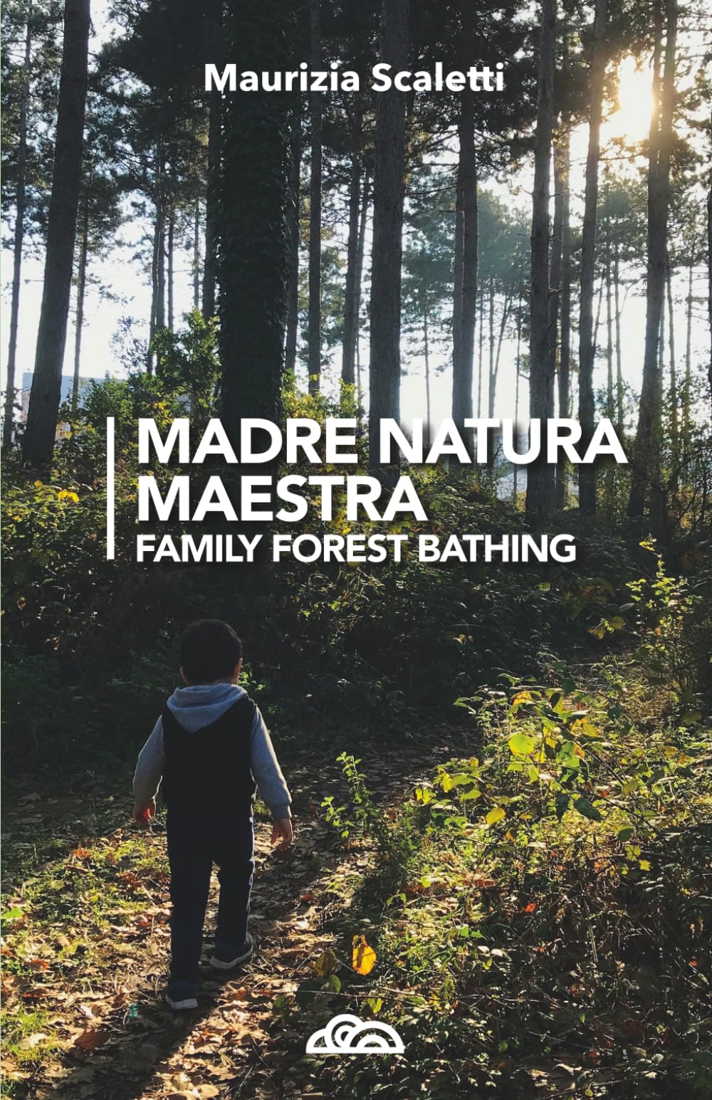 Madre Natura Maestra: Family Forest Bathing