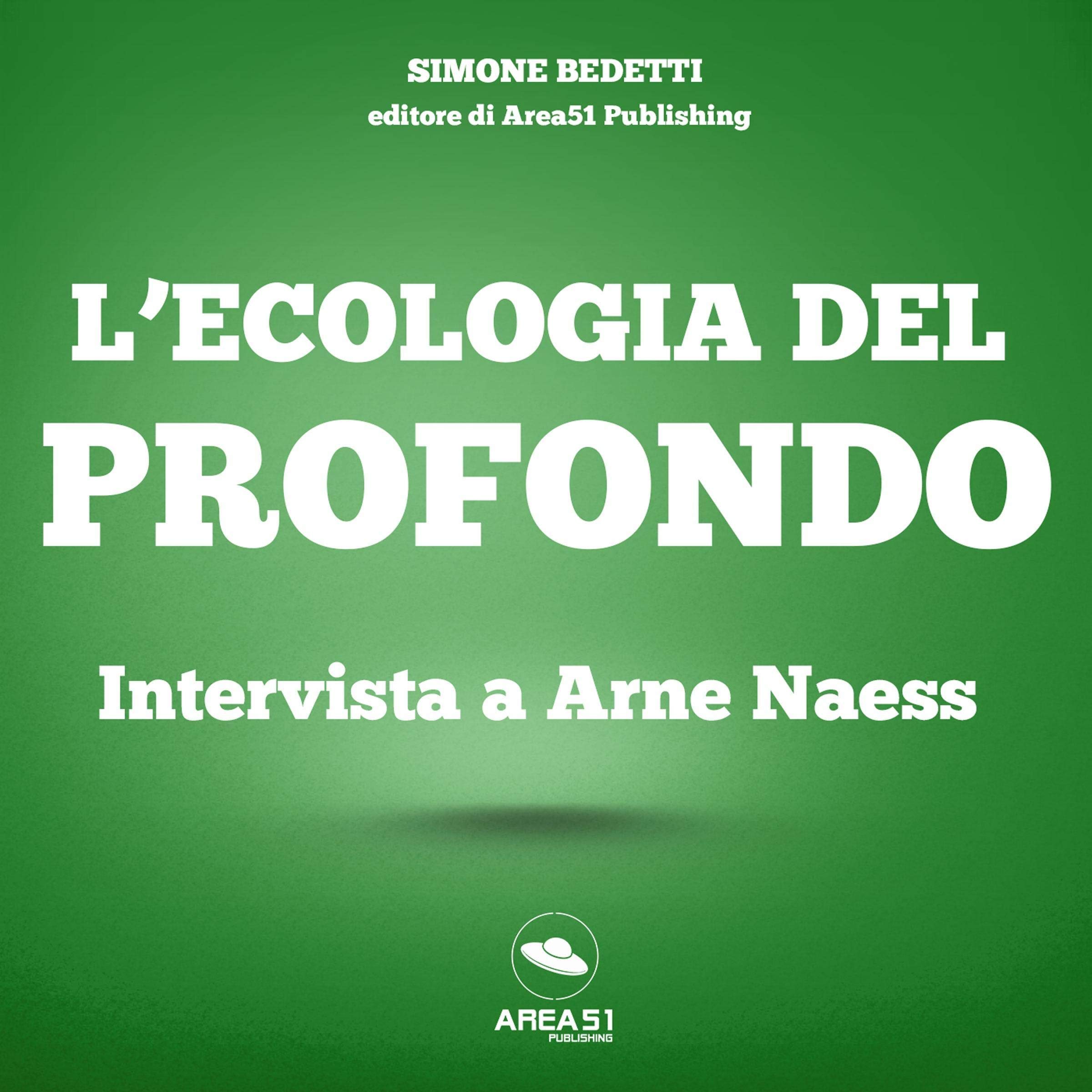 L'ecologia del profondo: Intervista ad Arne Naess