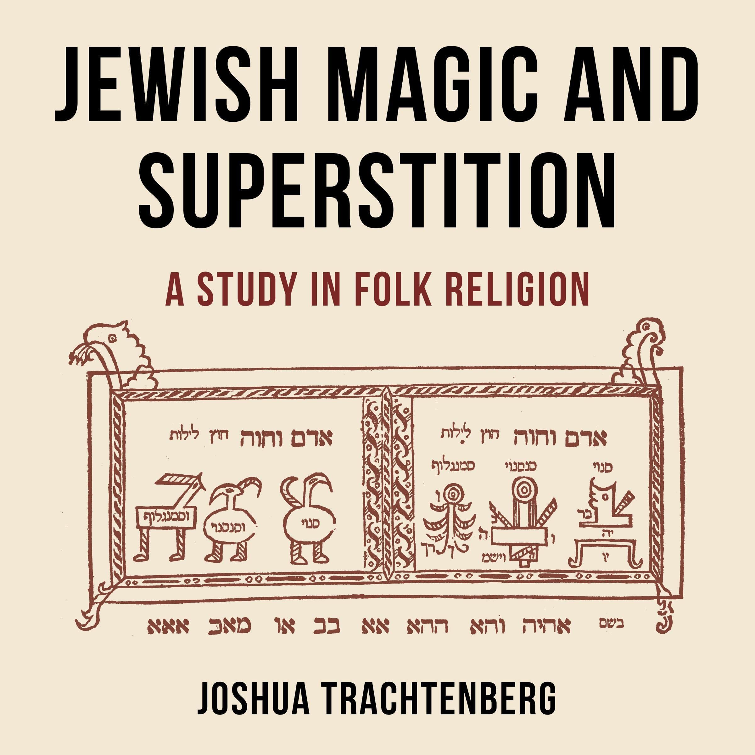 Jewish Magic and Superstition
