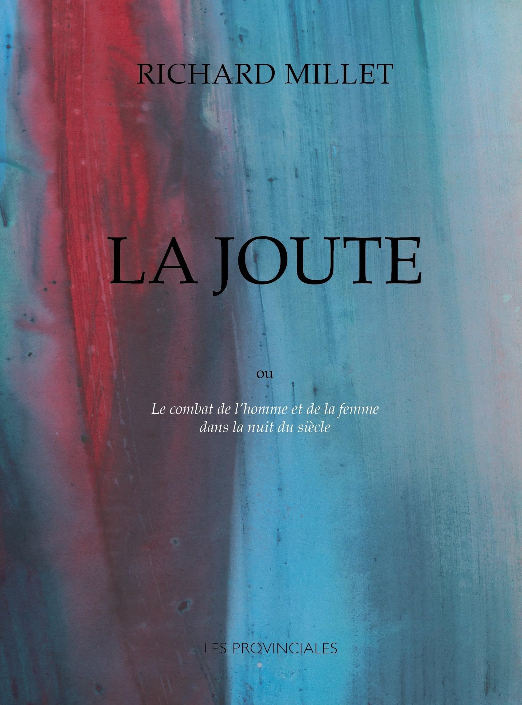La Joute: Combat de l’homme et de la femme dans la nuit du siècle