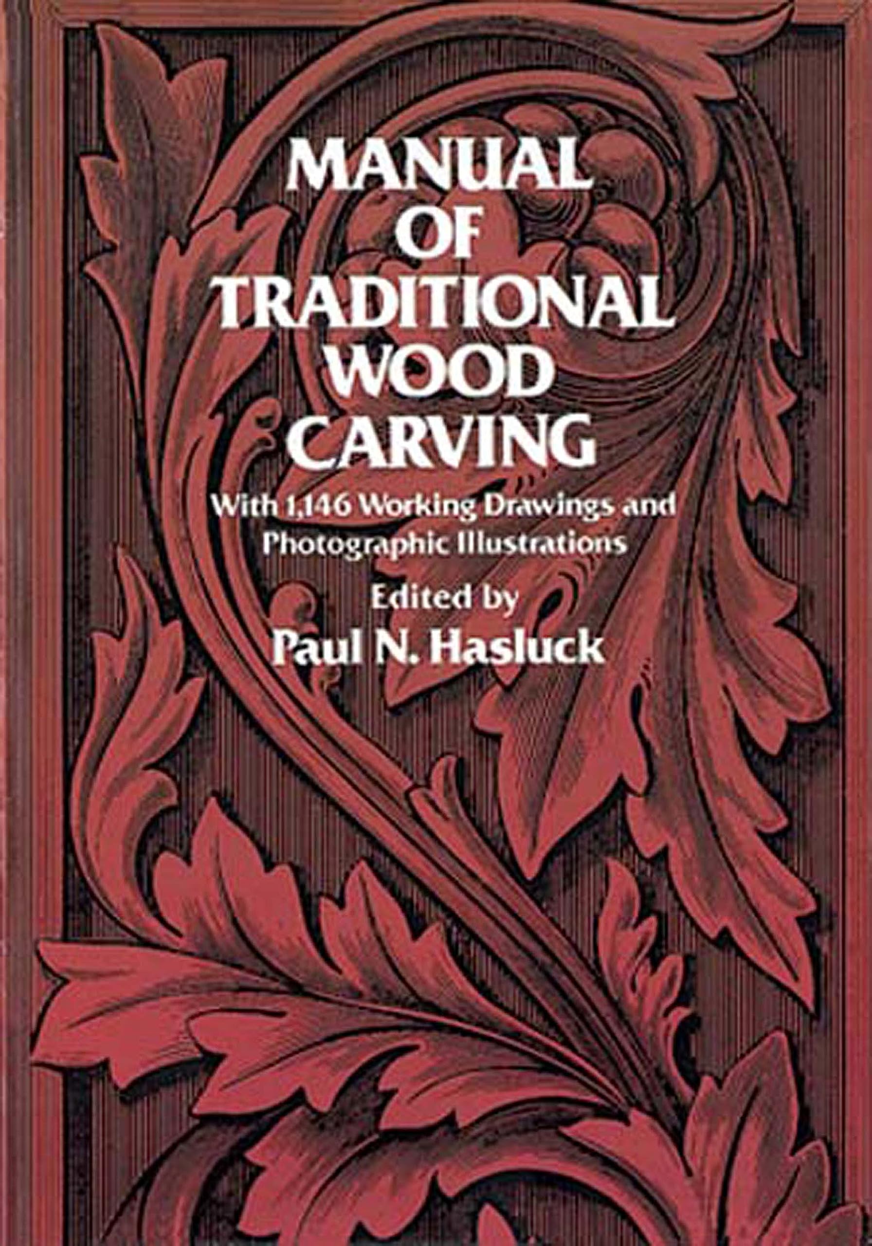 Manual of Traditional Wood Carving. Hasluck, N. 9780486234892 Free Shipping**