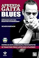 Aprenda Gaita Blues. Método De Gaita. Para Iniciantes E Intermediários (inclui CD)