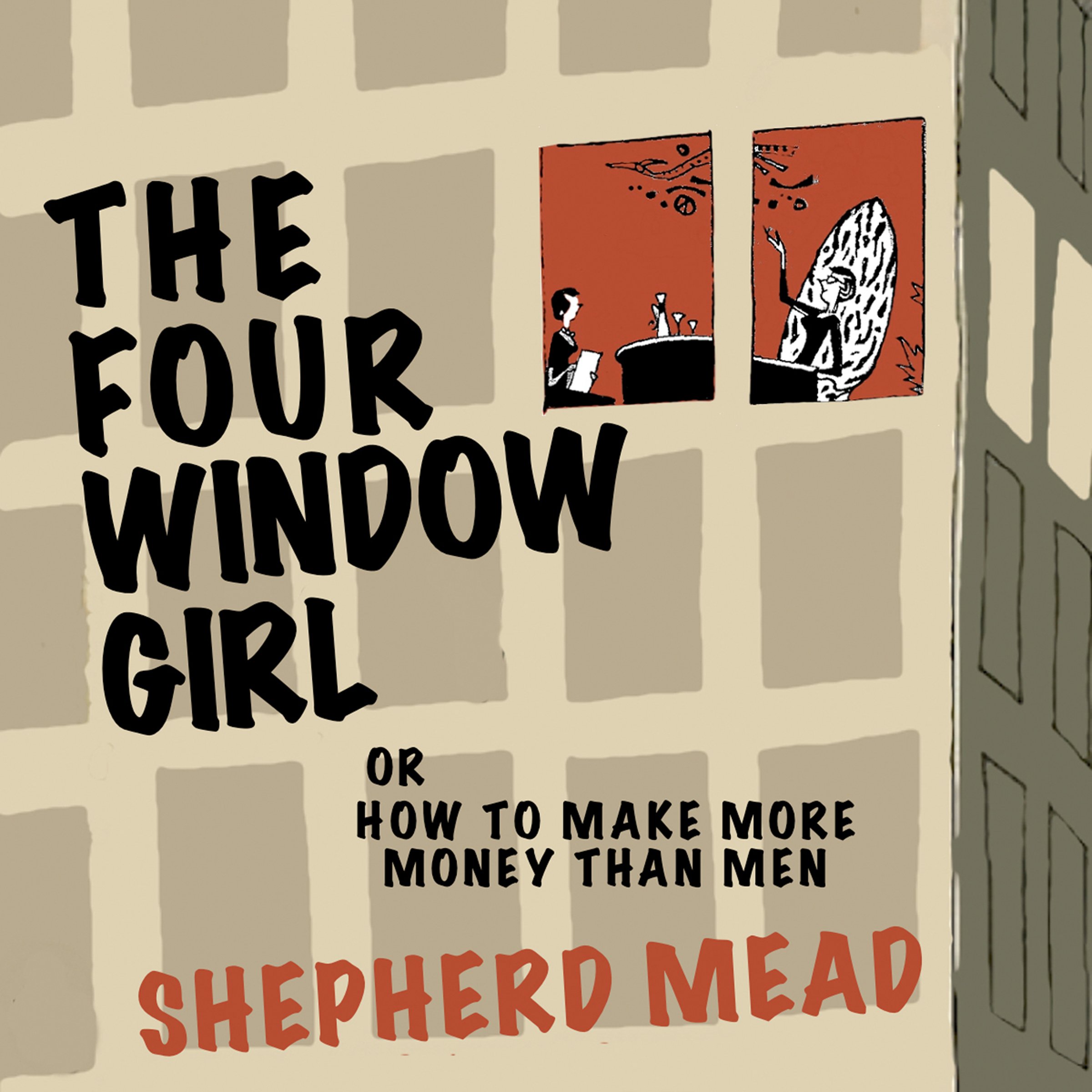 The Four-Window Girl or, How to Make More Money Than Men