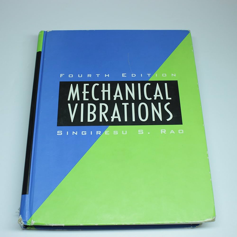 Mechanical Vibrations: Rao, Singiresu S.: 9780130489876