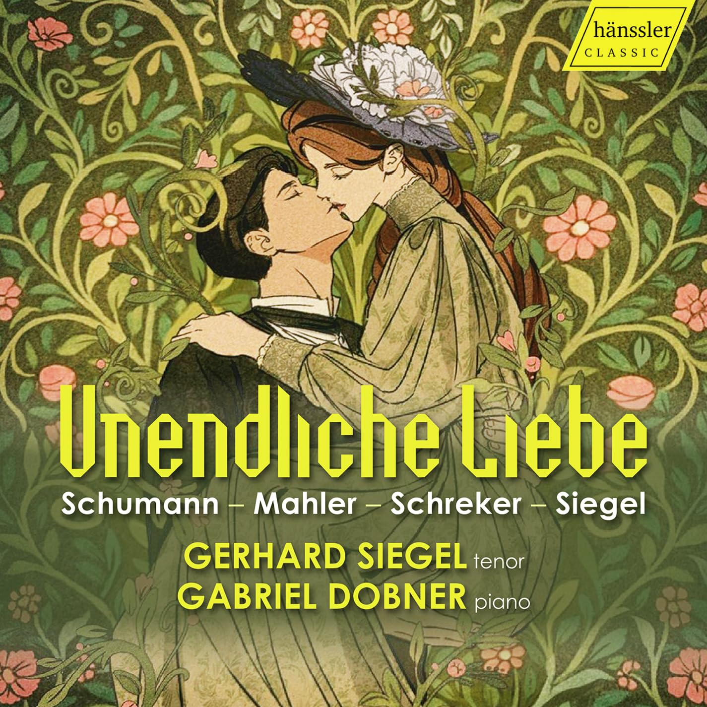 Unendliche Liebe (Schumann; Mahler; Schreker; Siegel)