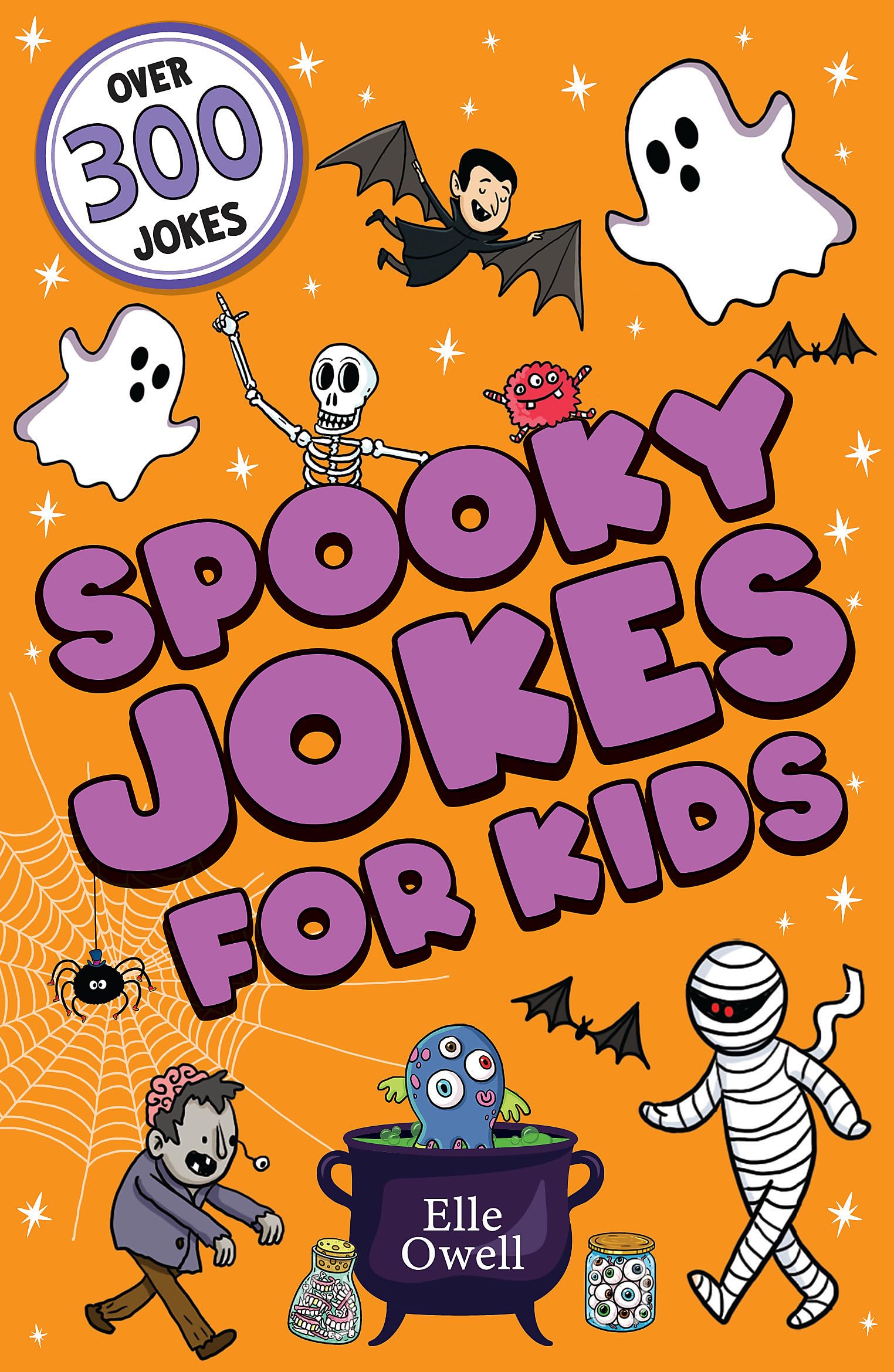 Spooky Jokes for Kids: Over 300 Halloween jokes! (Joke Books for Kids)