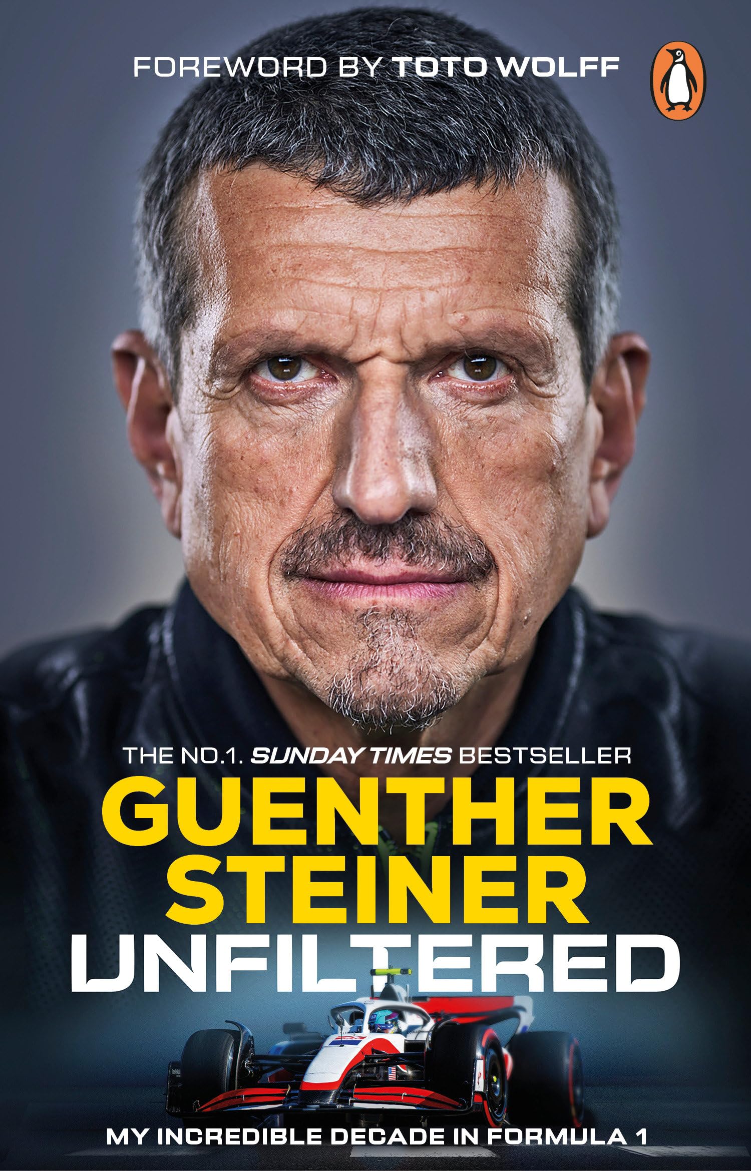 Unfiltered: My Incredible Decade in Formula 1 by Guenther Steiner