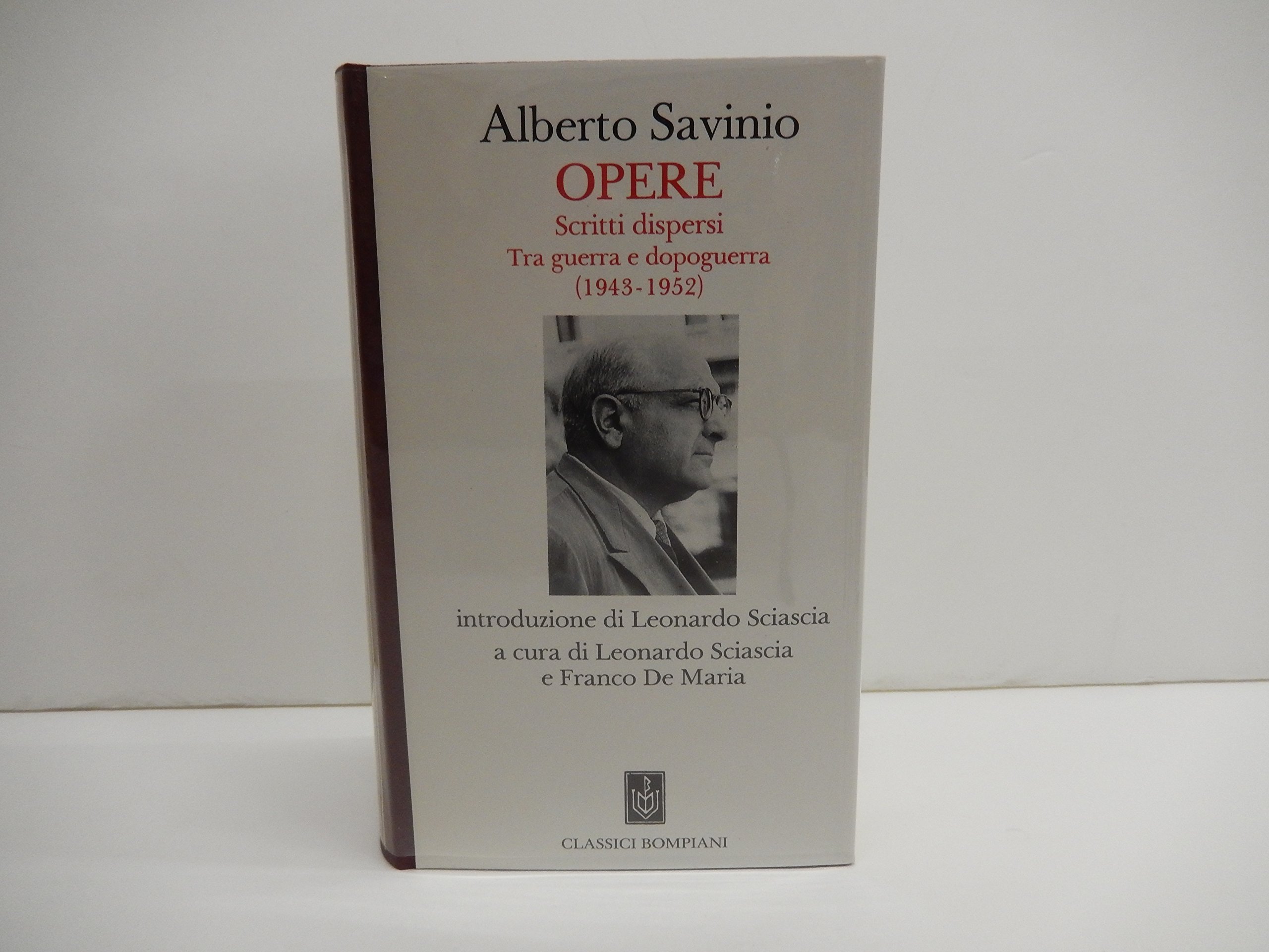 Opere 1943-1952. Scritti dispersi tra guerra e dopo (Classici italiani)