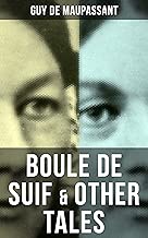 BOULE DE SUIF & OTHER TALES: Bilingual Edition (English/French): An Adventure in Paris , Rust, Marroca, The Log, The Relic, Words of Love, Christmas Eve, Two Friends, Am I Insane?... - coolthings.us