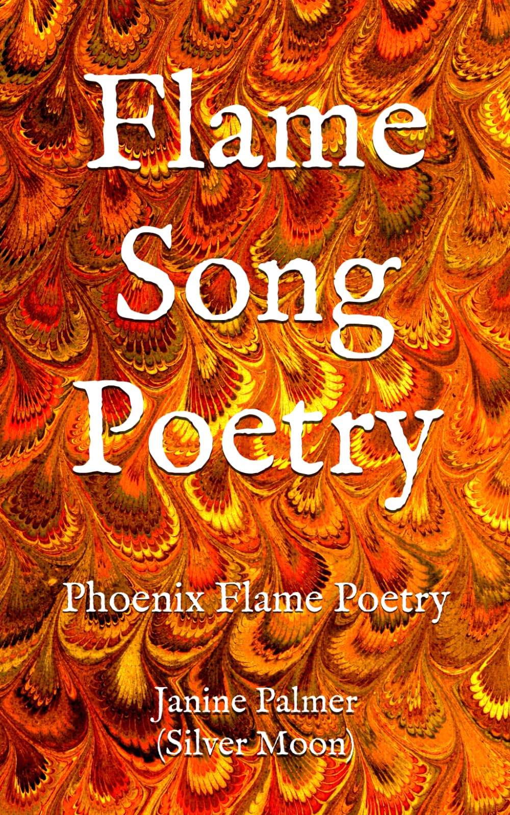 Flame Song Poetry: Phoenix Flame Poetry