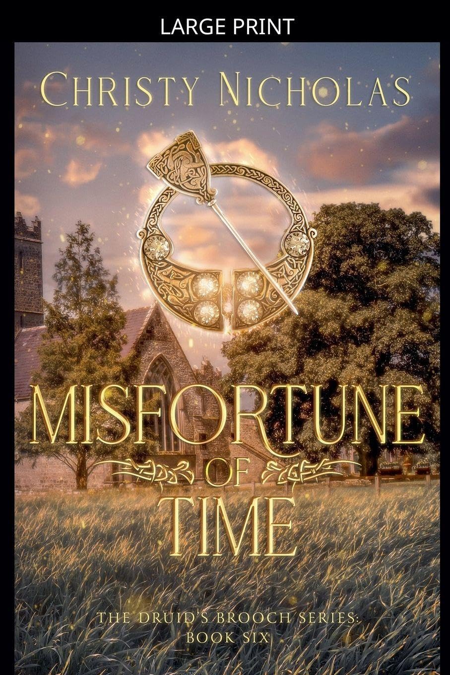 Misfortune of Time: A Dark Irish Historical Fantasy: 6 (The Druid's Brooch)