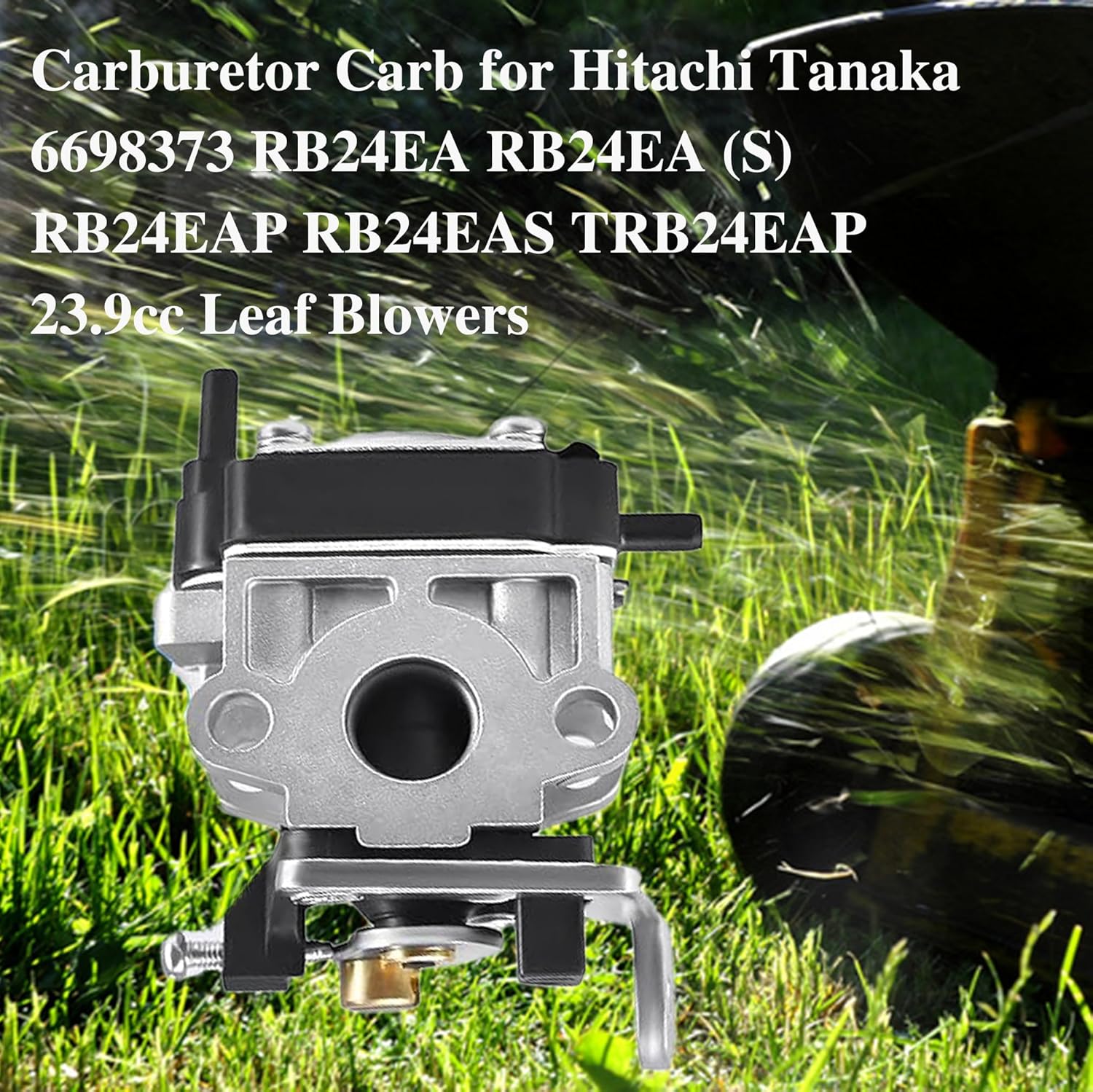 Carburetor Carb for Hitachi Tanaka 6698373 RB24EA RB24EA (S) RB24EAP RB24EAS TRB24EAP 23.9cc Leaf Blowers with Air Filter Fuel Line Kit and Grommet